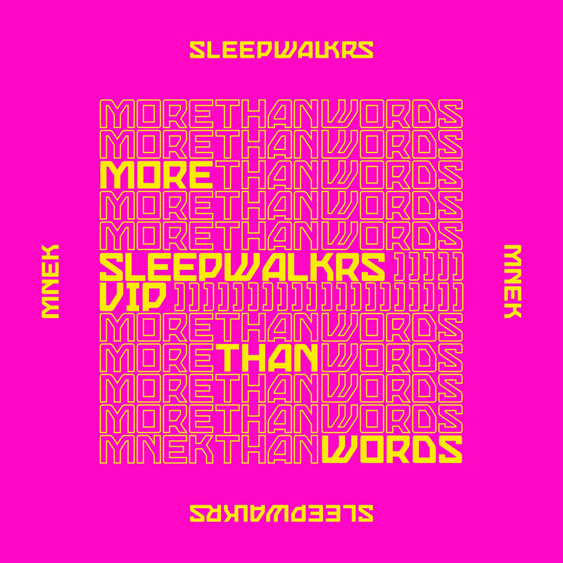 Постер альбома More Than Words (feat. MNEK) [Sleepwalkrs VIP]