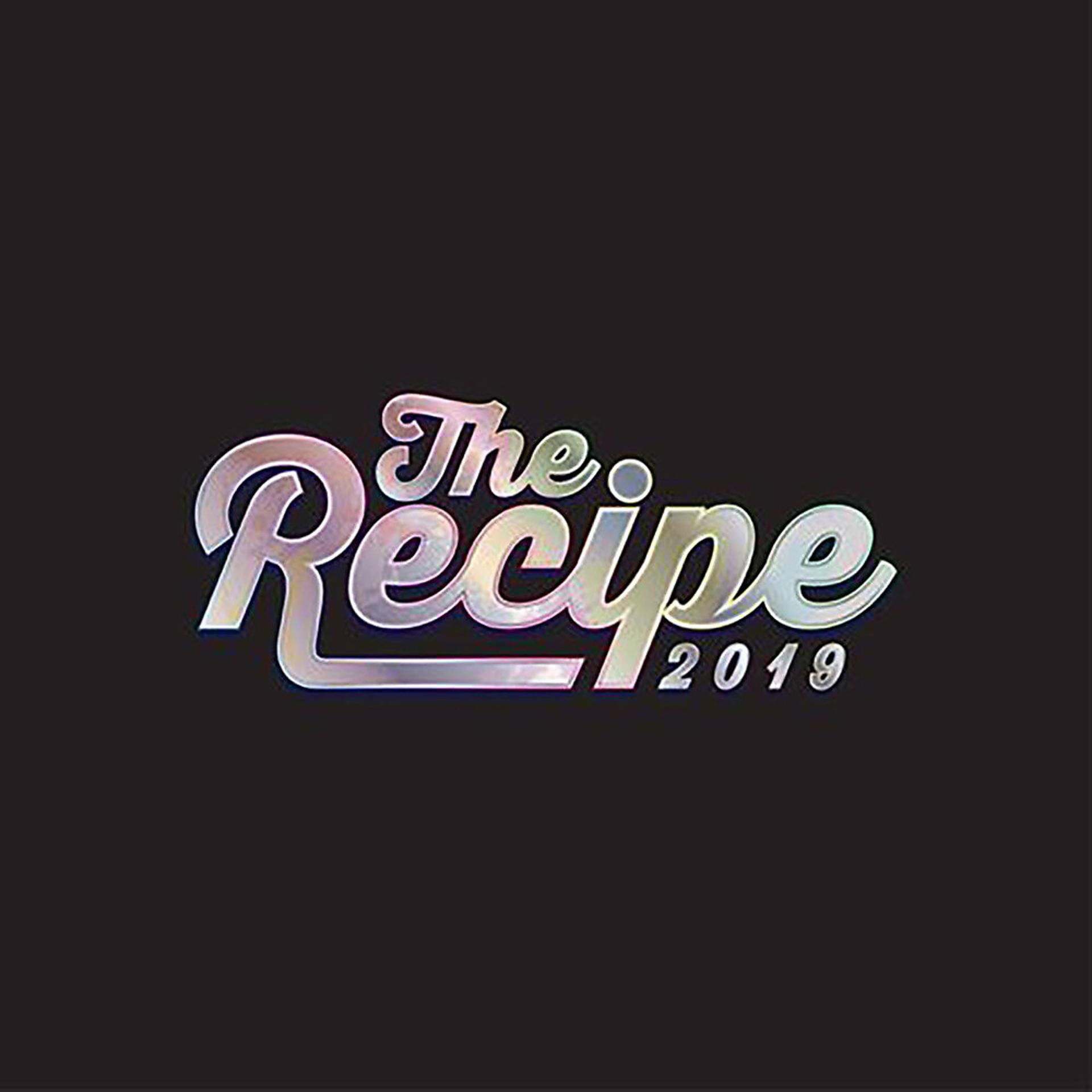 Постер альбома The Recipe 2019