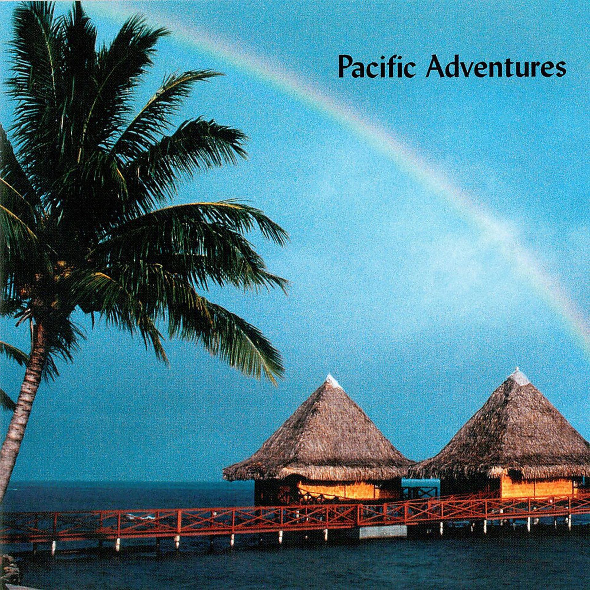 Постер альбома Pacific Adventures: Cultural Blend of the Pacific Islands