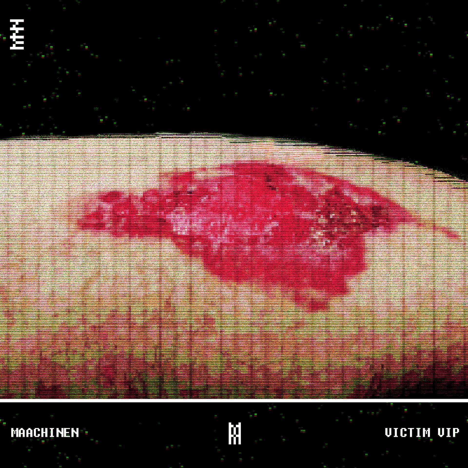 Постер альбома MAACHINEN - VICTIM (VIP MIX)