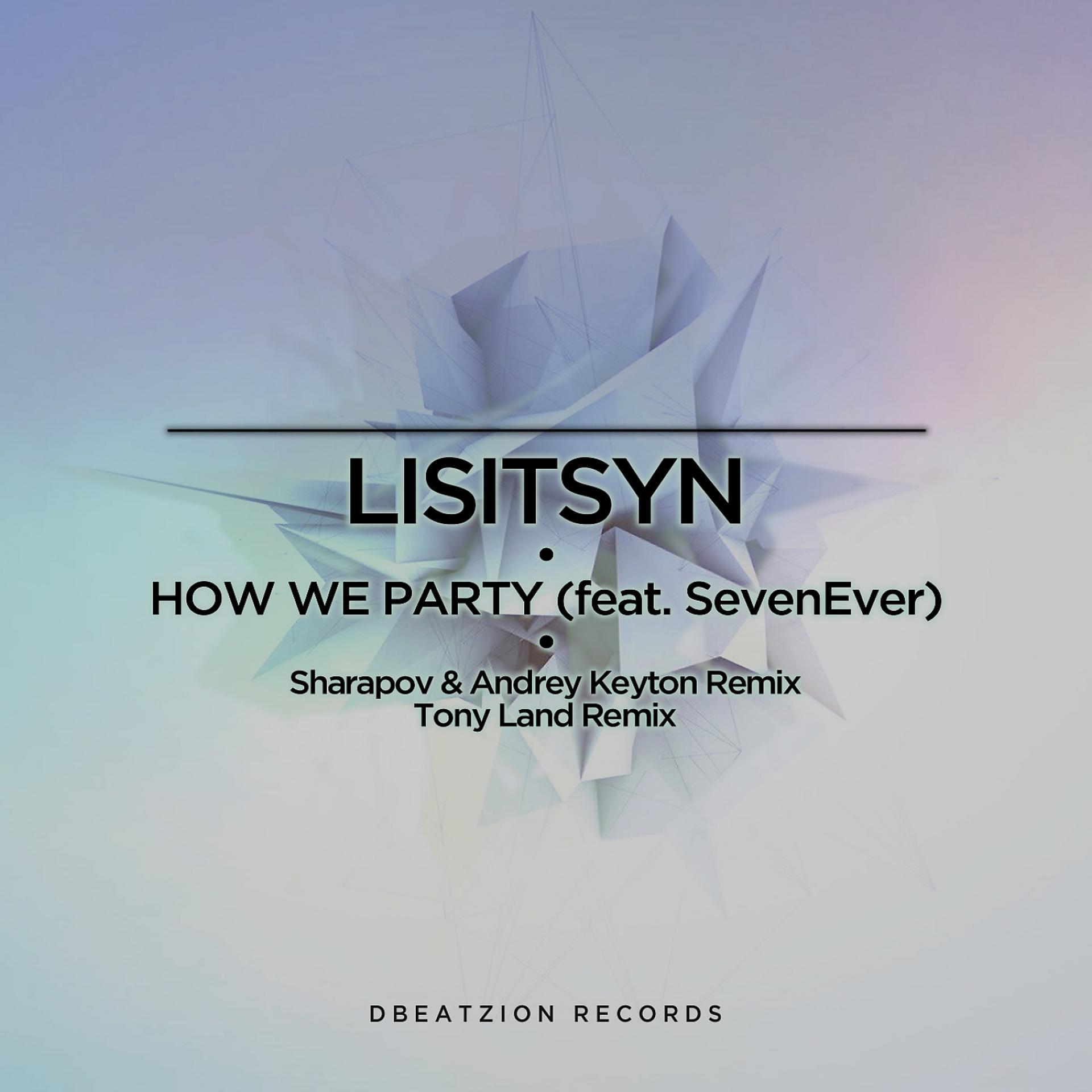 Постер альбома How We Party (The Remixes) (feat. SevenEver)