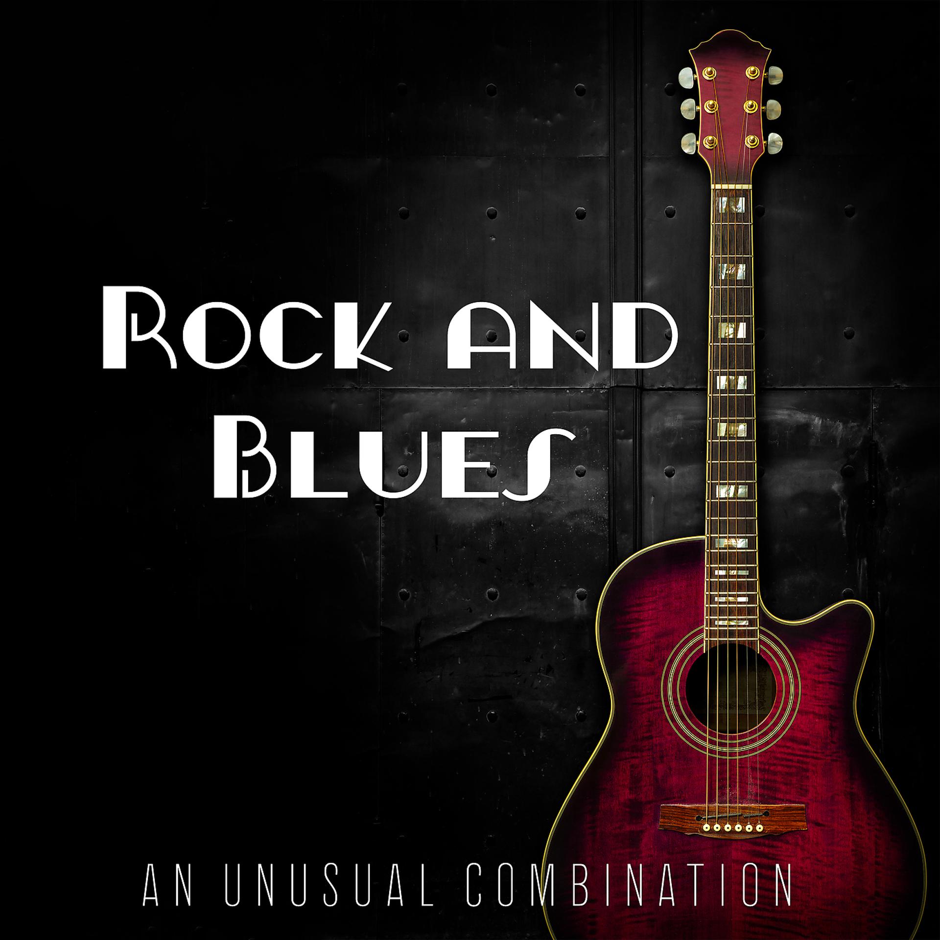 Постер альбома Rock and Blues - an Unusual Combination