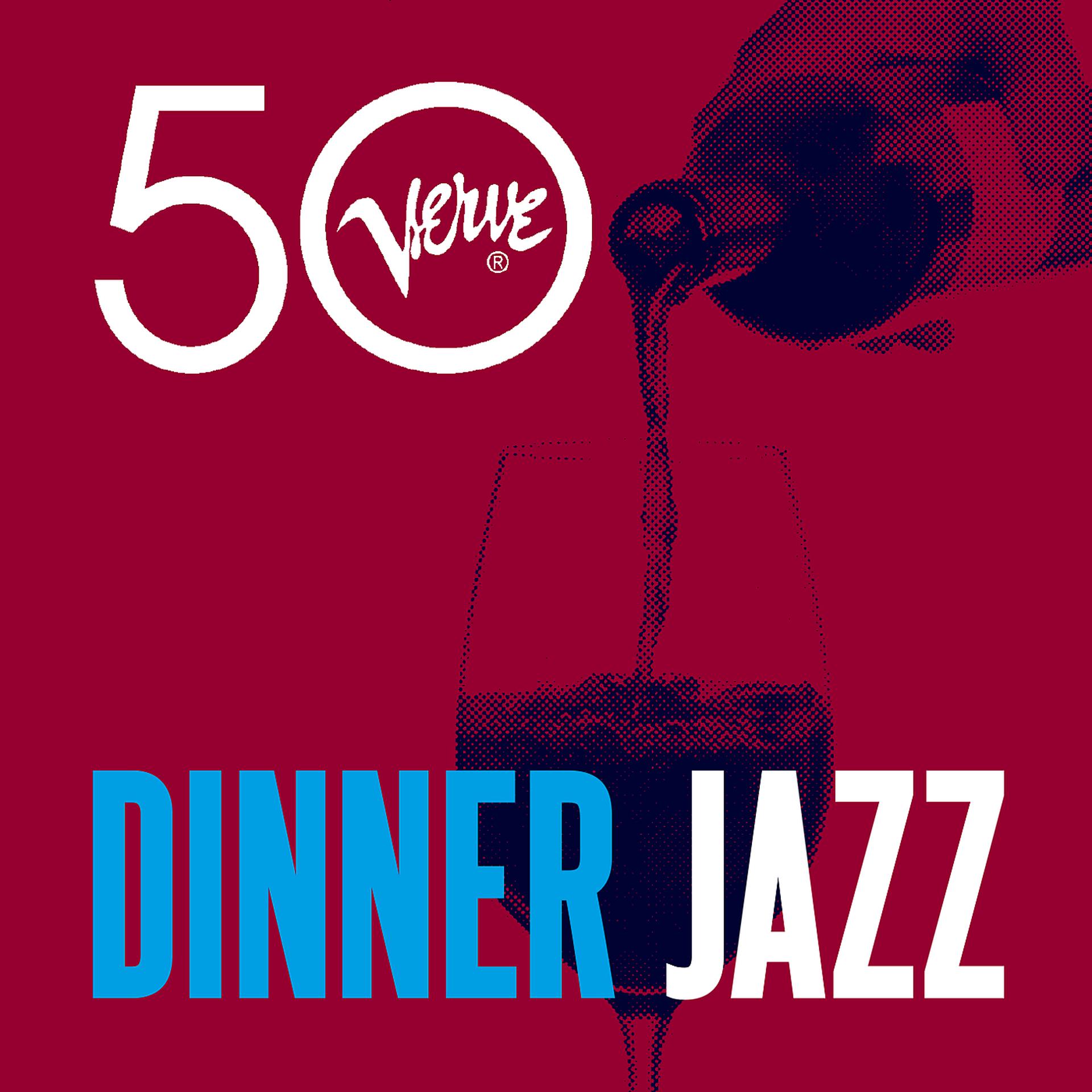 Постер альбома Dinner Jazz - Verve 50