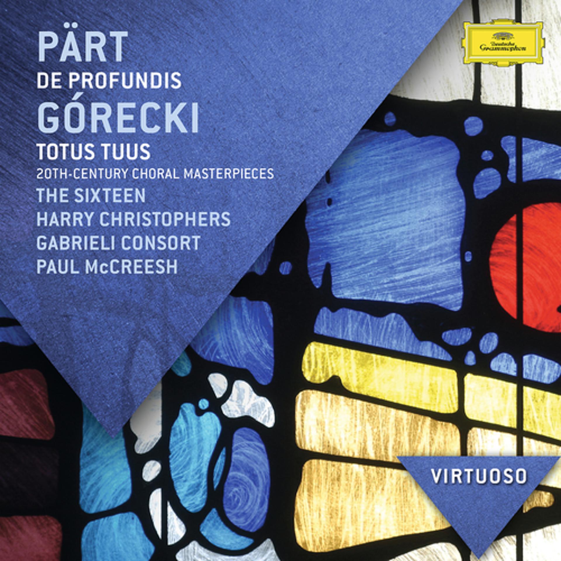 Постер альбома Pärt: De Profundis; Górecki: Totus Tuus - 20th Century Choral Masterpieces