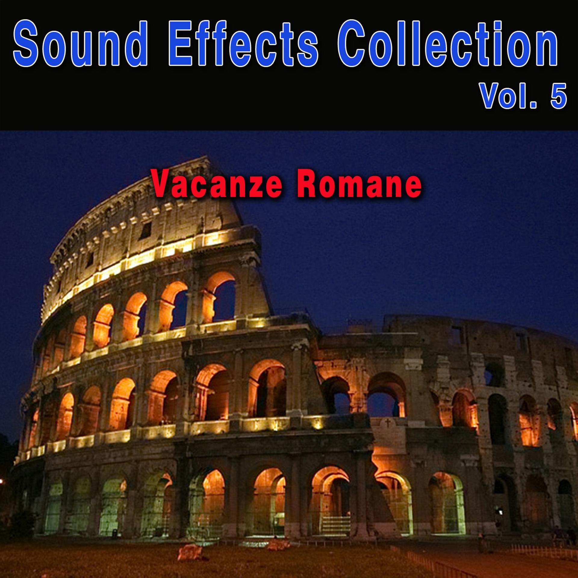 Постер альбома Sound Effects Collection, Vol. 5: Vacanze Romane