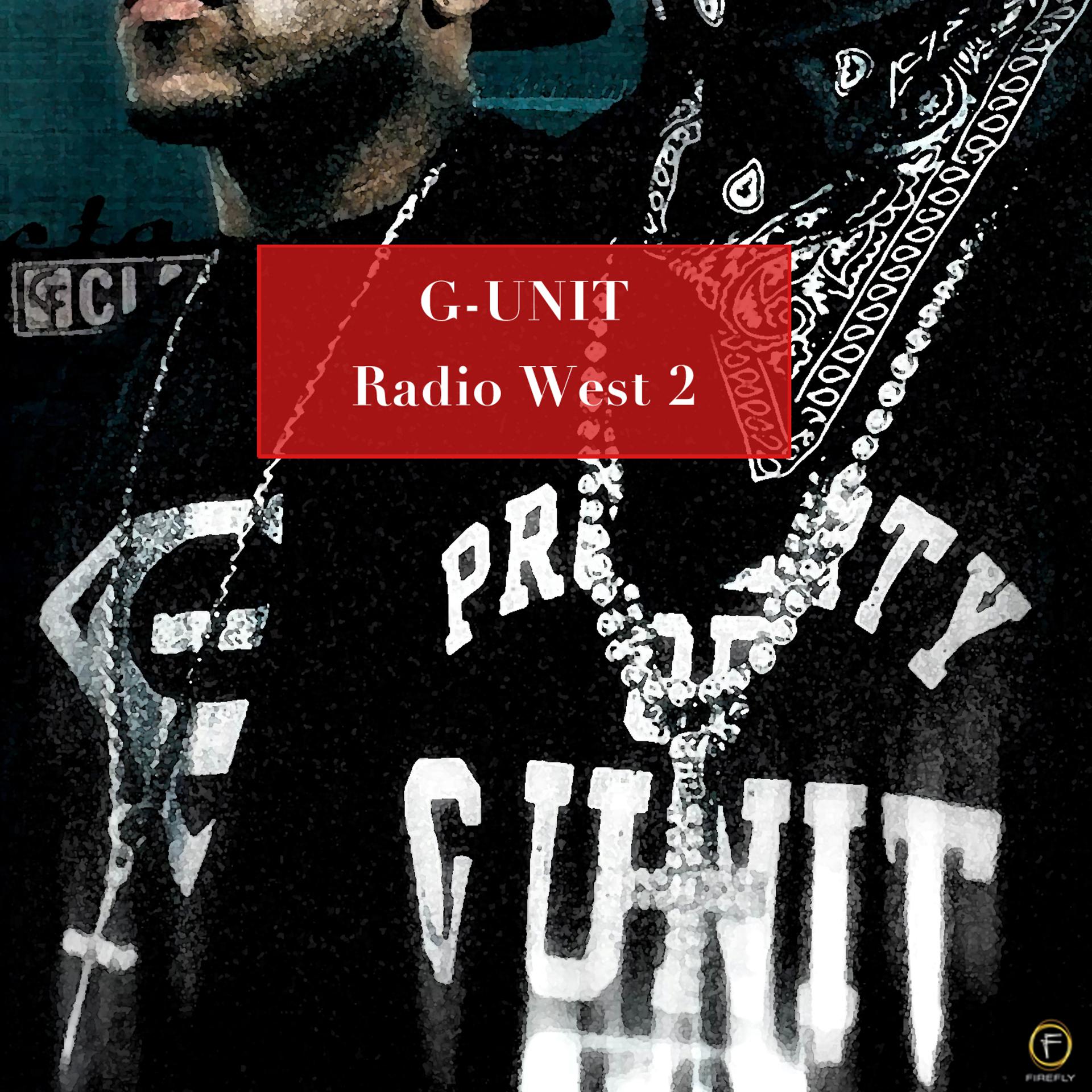 Постер альбома G-Unit, Radio West 2