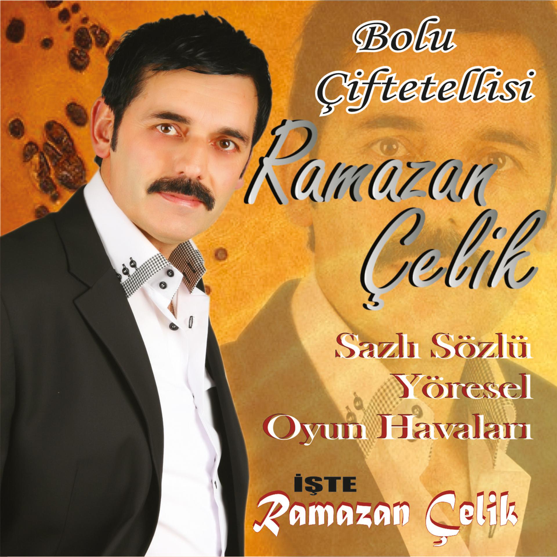 Постер альбома İşte Ramazan Çelik
