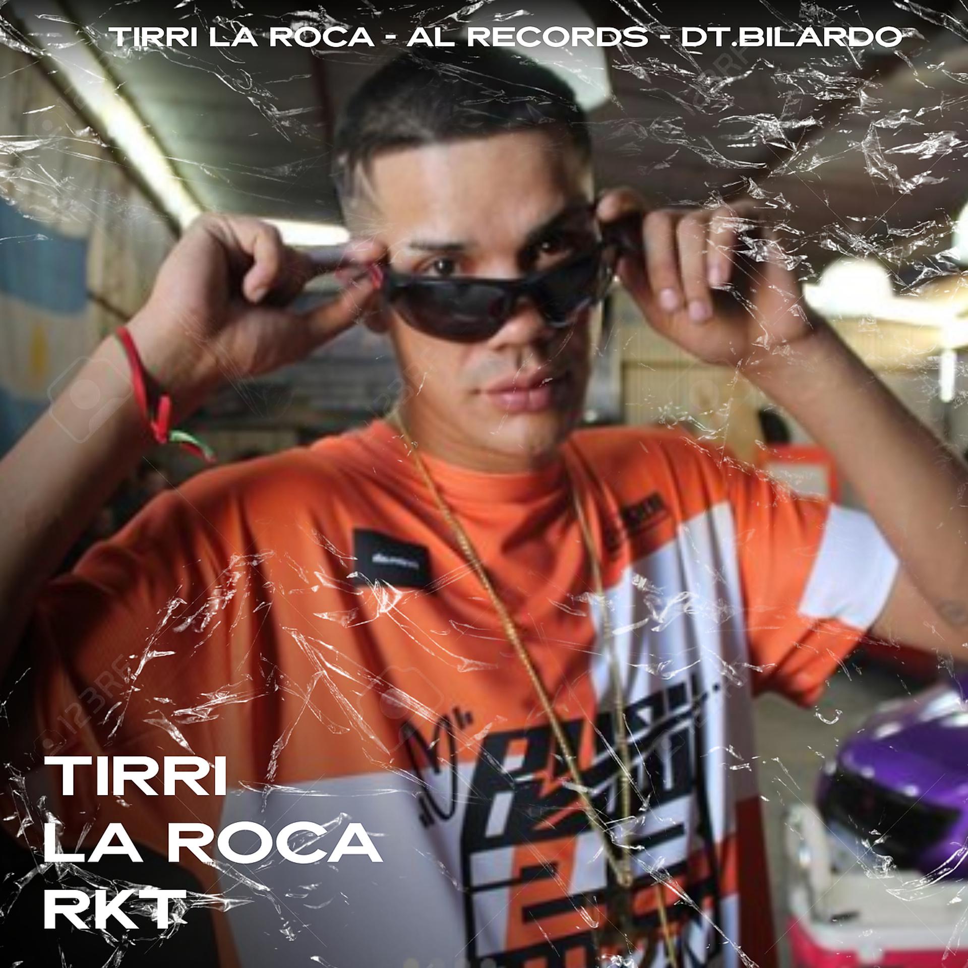 Постер альбома Tirri La Roca RKT