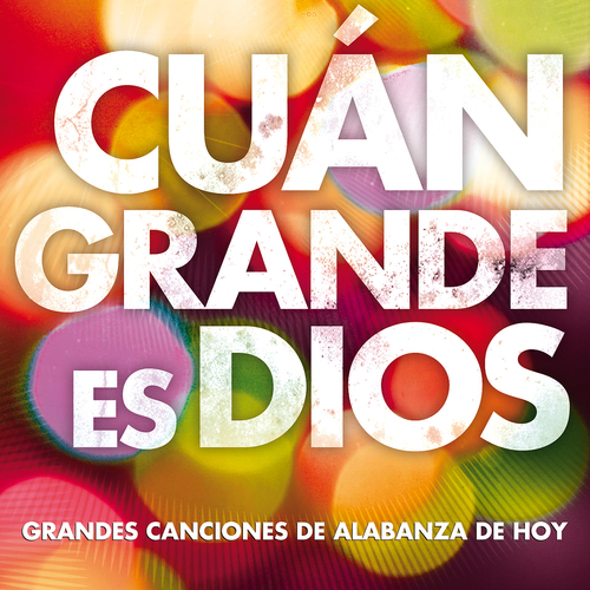 Постер альбома Cuán Grande Es Dios