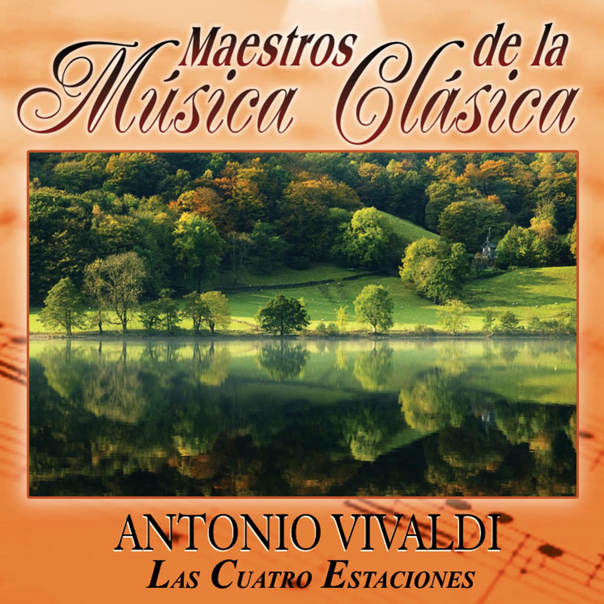 Постер альбома Maestros de la musica clasica - Antonio Vivaldi. Las Cuatro Estaciones