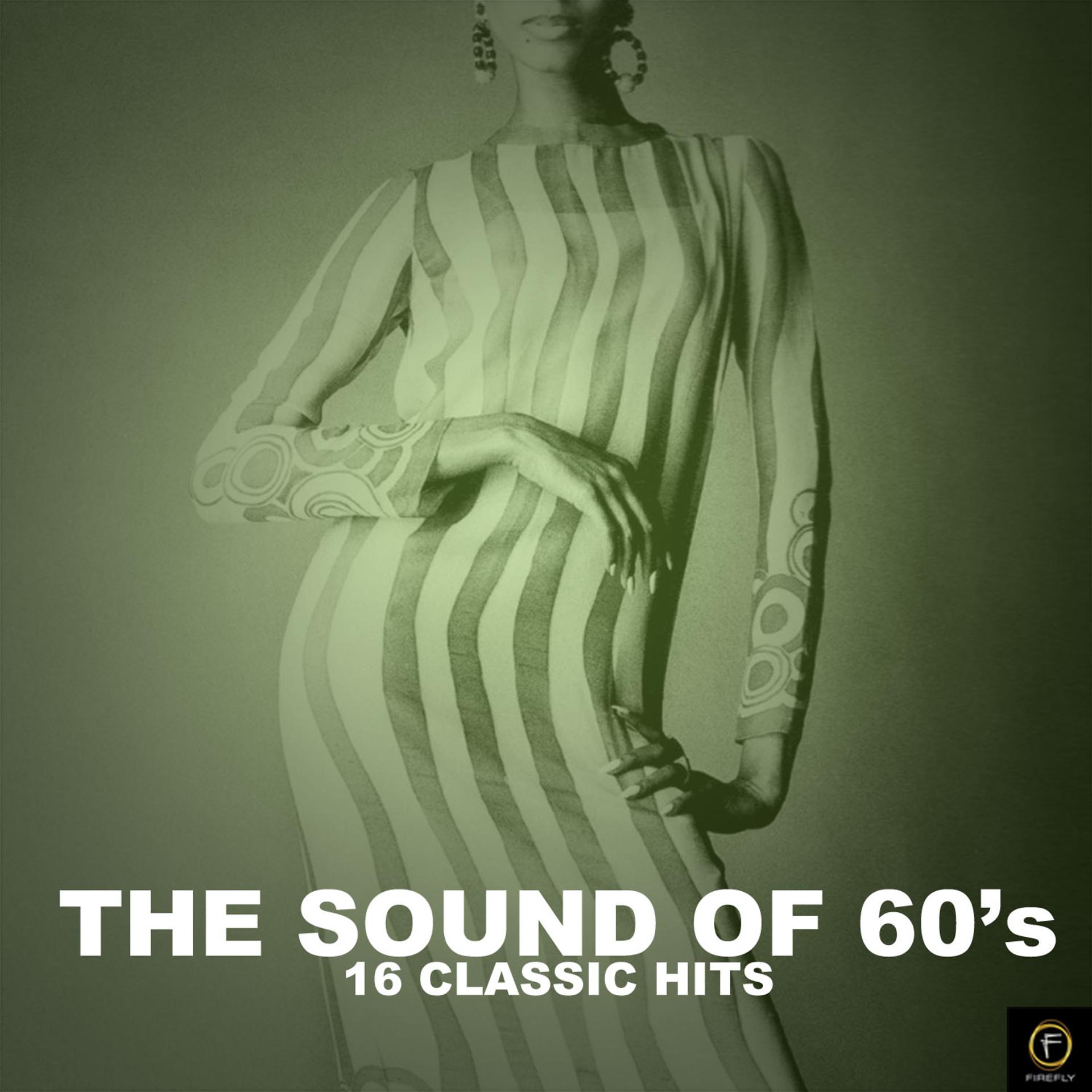 Постер альбома The Sound of the 60's, 16 Classic Hits