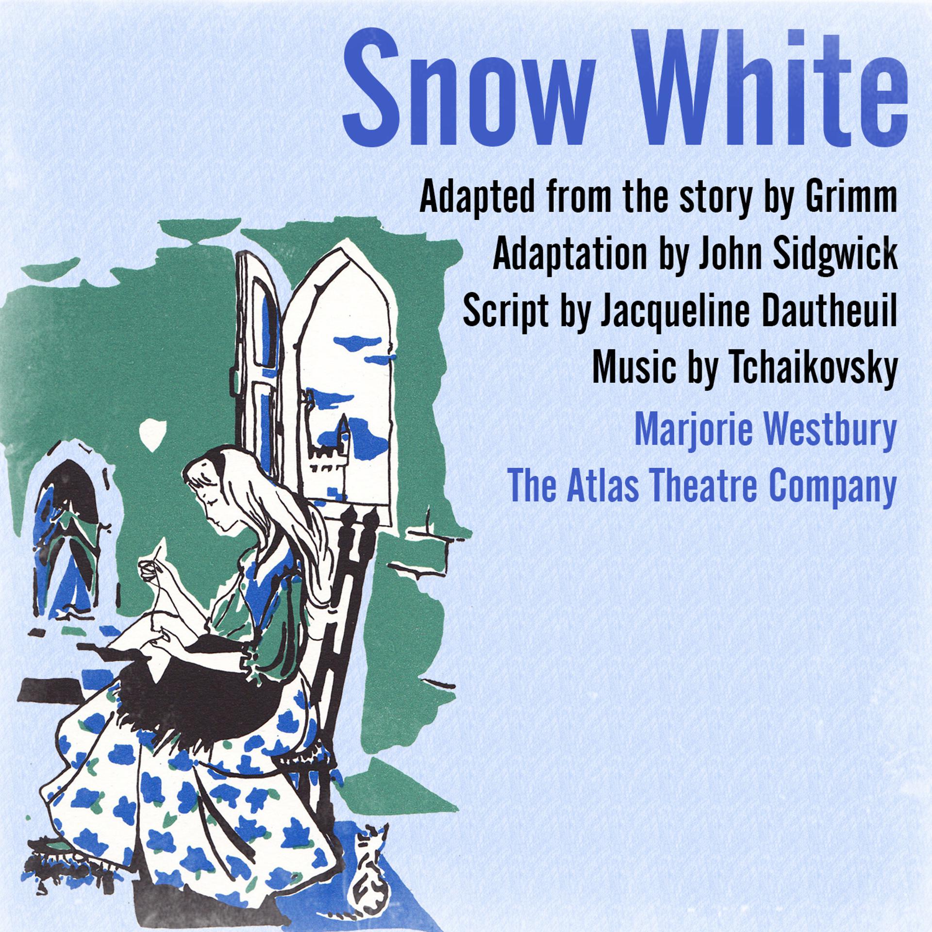 Постер альбома Snow White (Adapted from the Story by Grimm. Adaptation by John Sidgwick) Music by Tchaikovsky