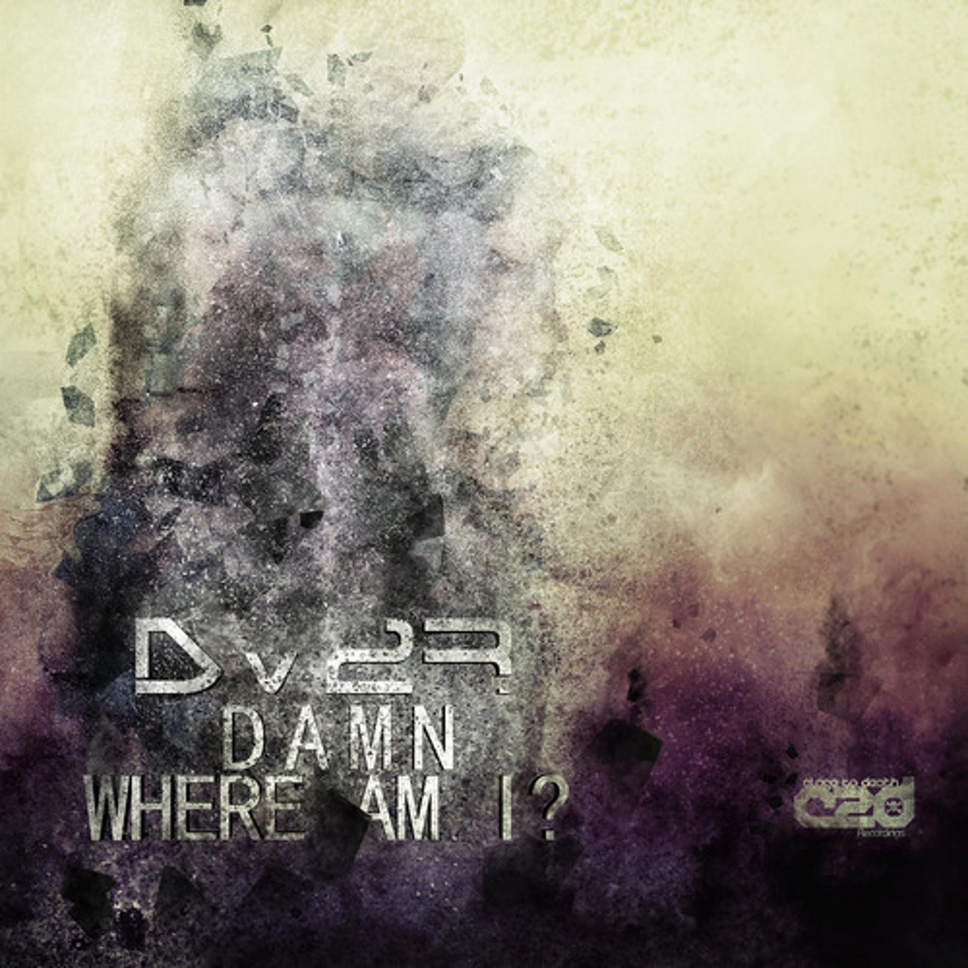 Постер альбома Damn Where Am I EP