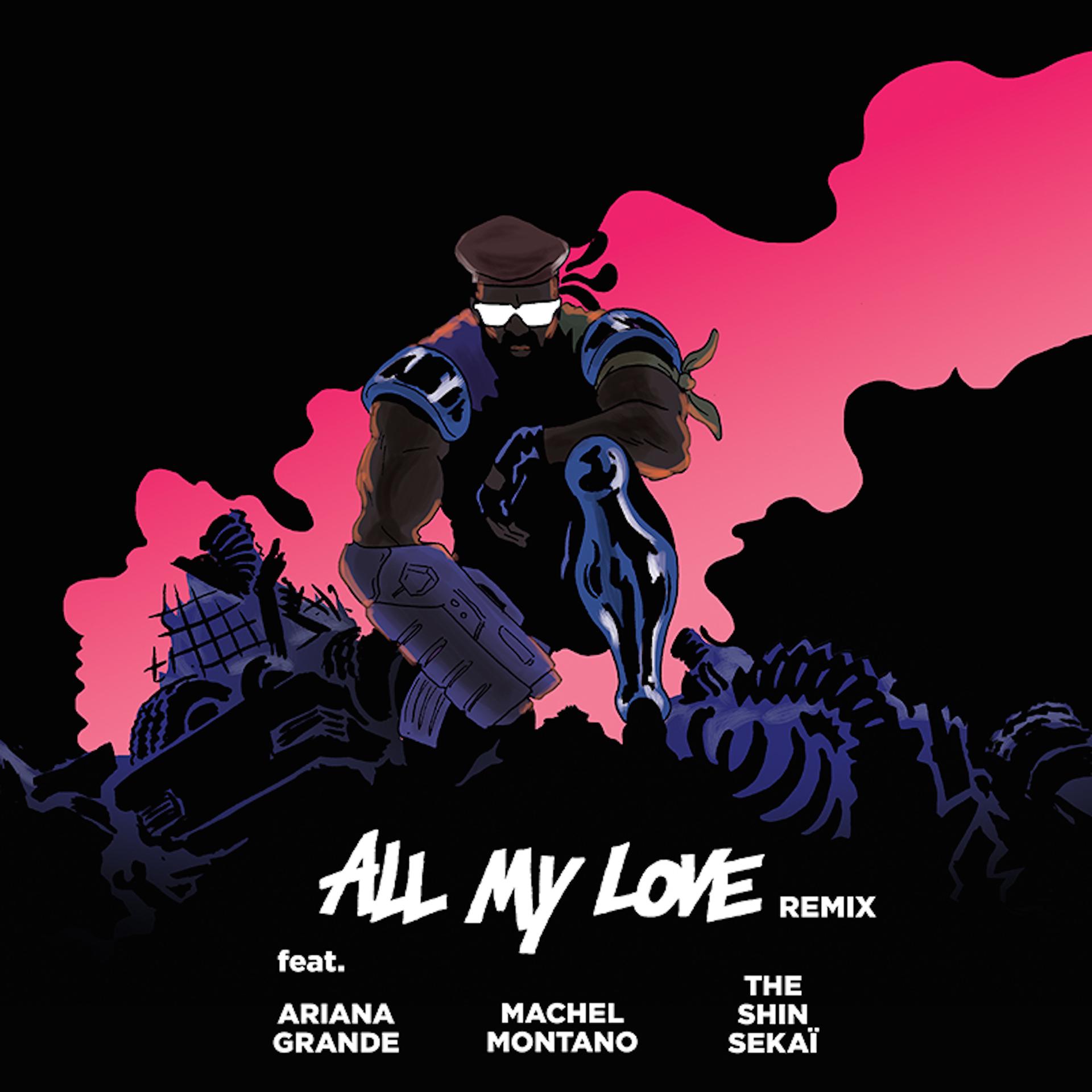 Постер альбома All My Love (feat. The Shin Sekaï, Ariana Grande & Machel Montano) [French Version]