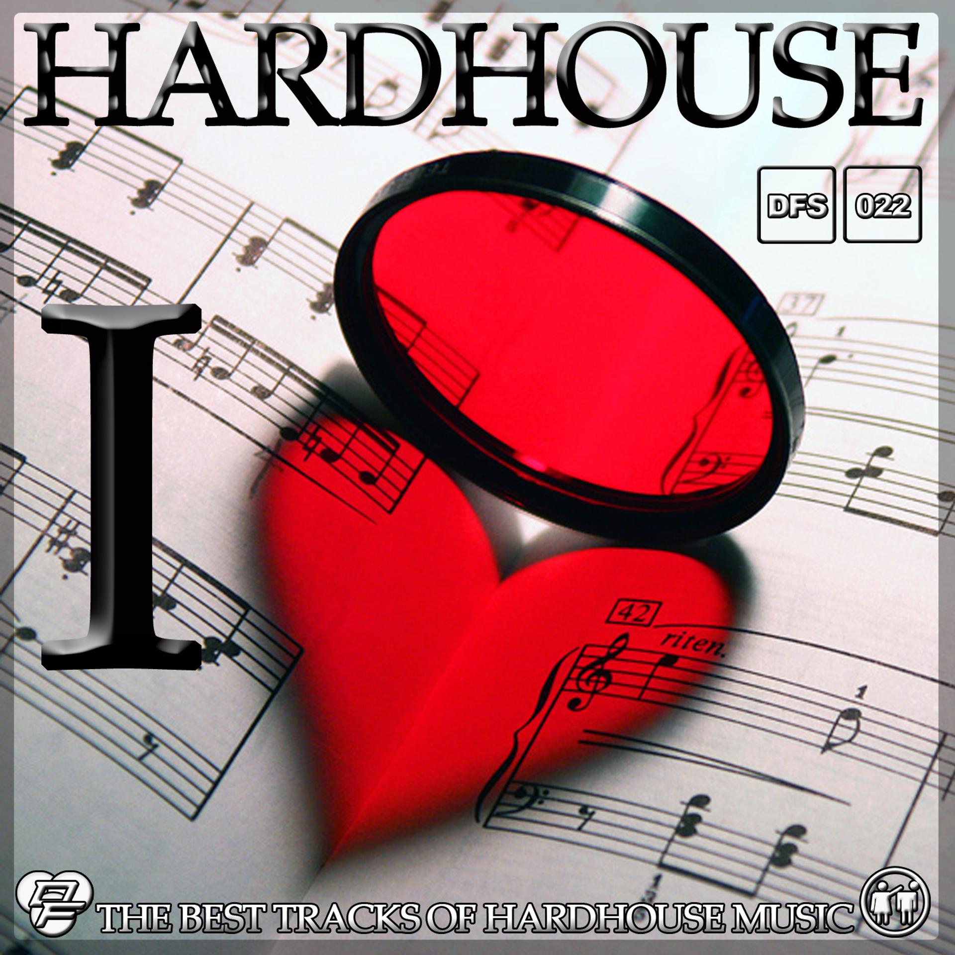 Постер альбома I Love Hardhouse