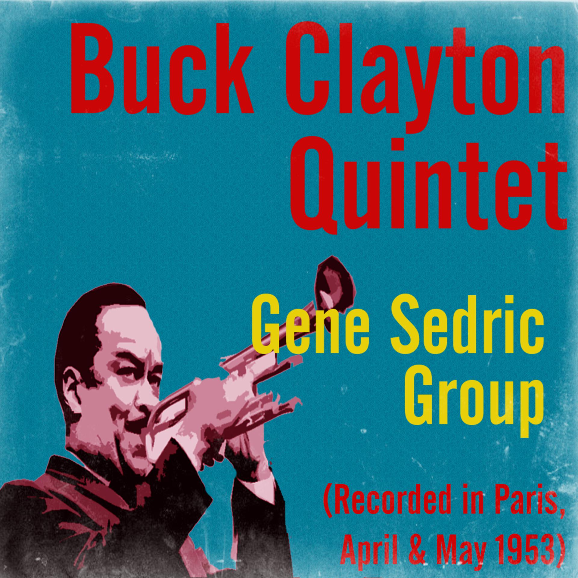 Постер альбома Buck Clayton Quintet / Gene Sedric Group
