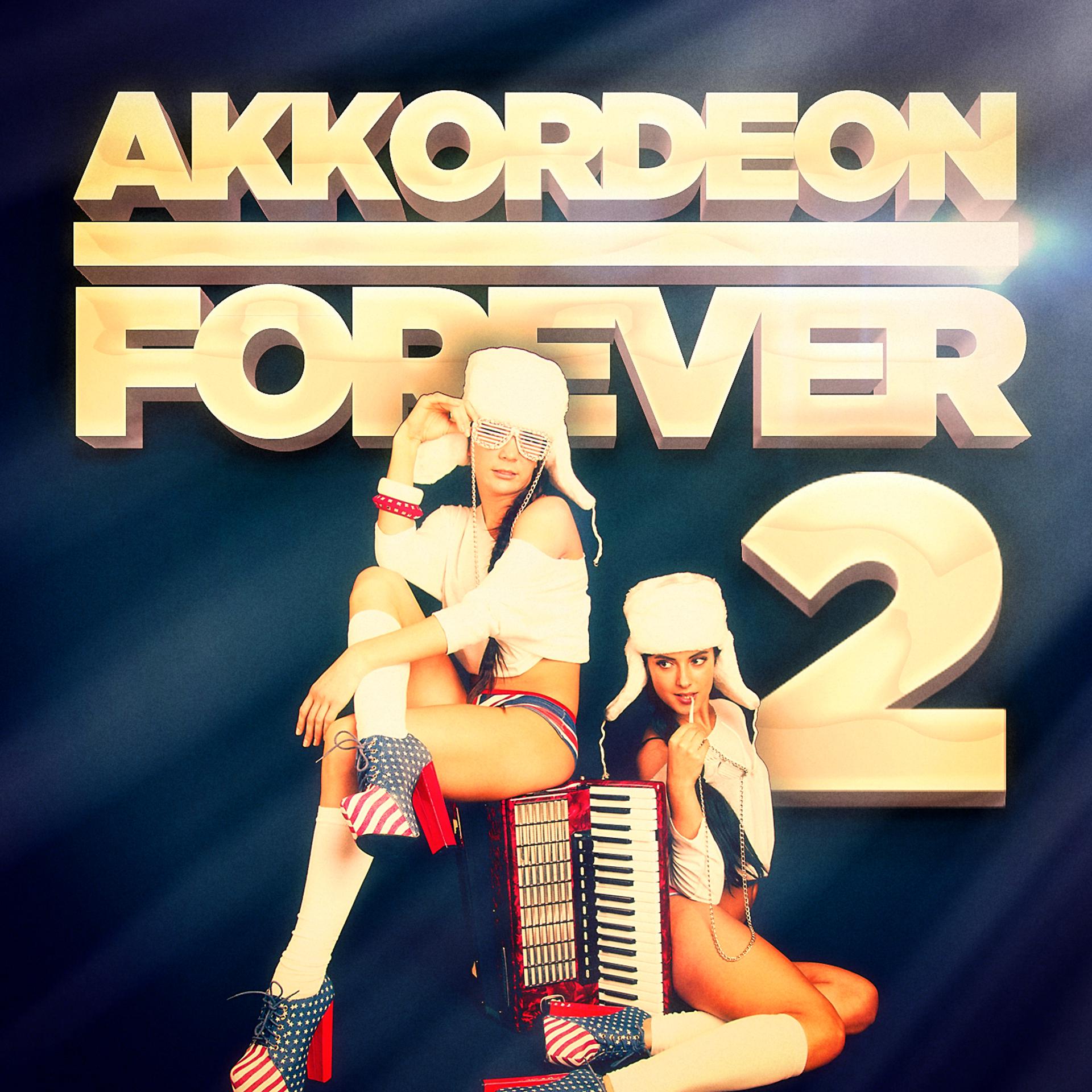 Постер альбома Akkordeon Forever, Vol. 2: 100 Titel für die Fans des Akkordeons