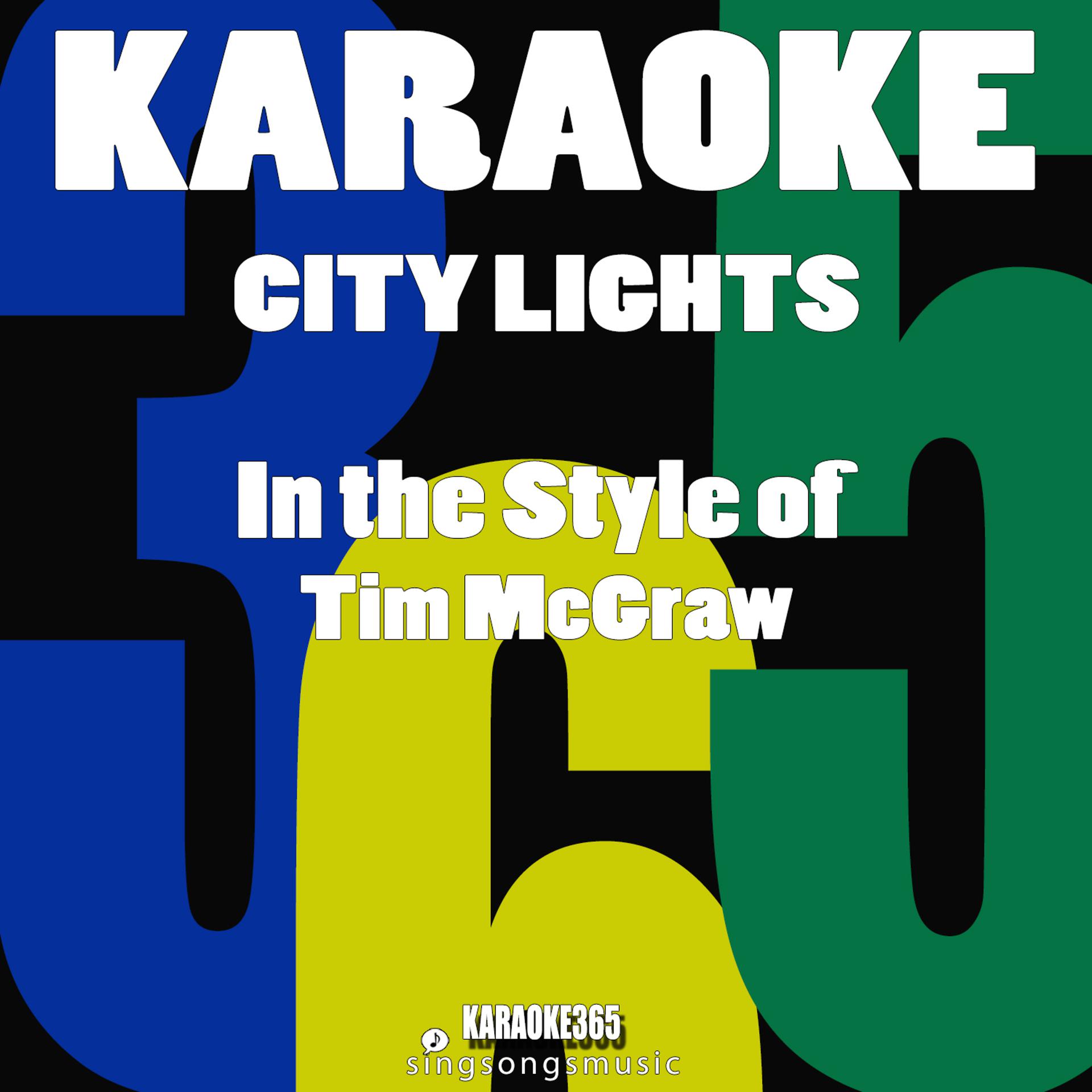 Постер альбома City Lights (In the Style of Tim Mcgraw) [Karaoke Instrumental Version] - Single