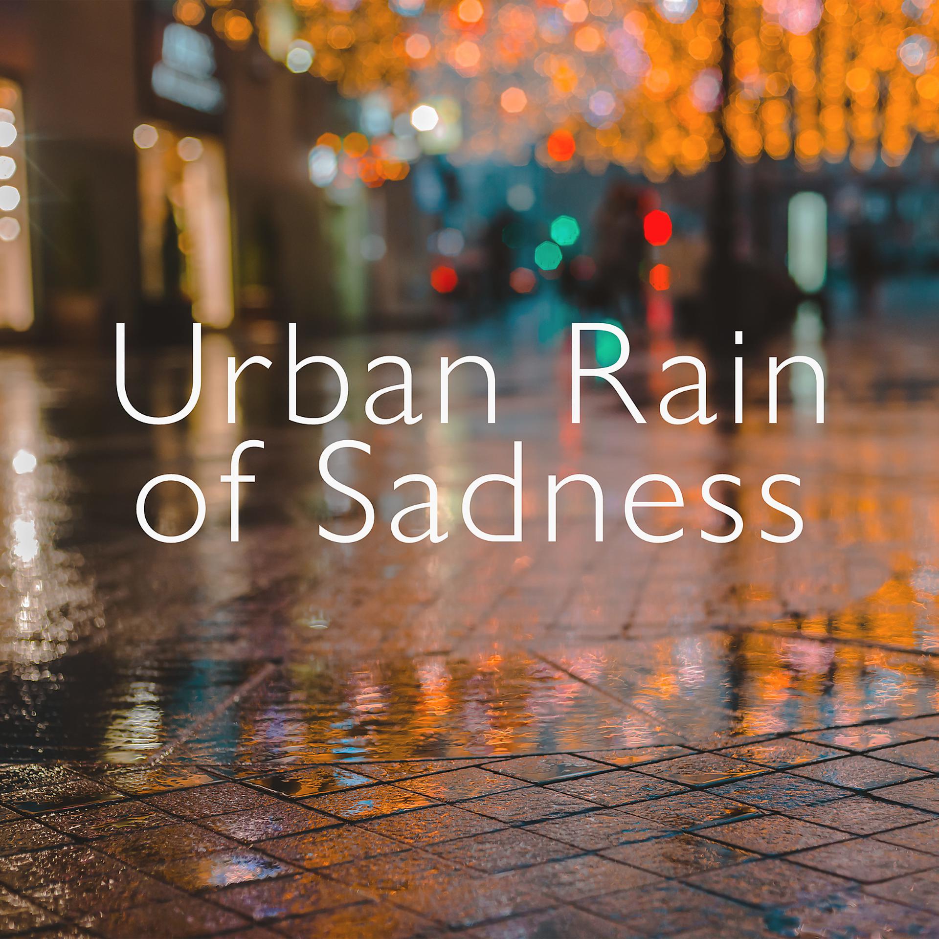 Постер альбома Urban Rain of Sadness