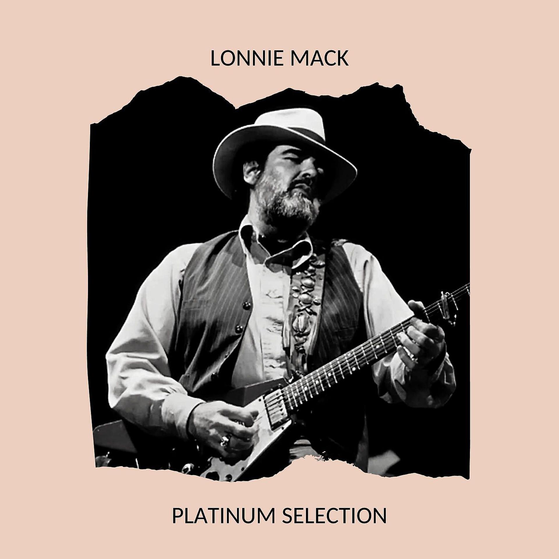 Постер альбома Lonnie Mack - Platinum Selection