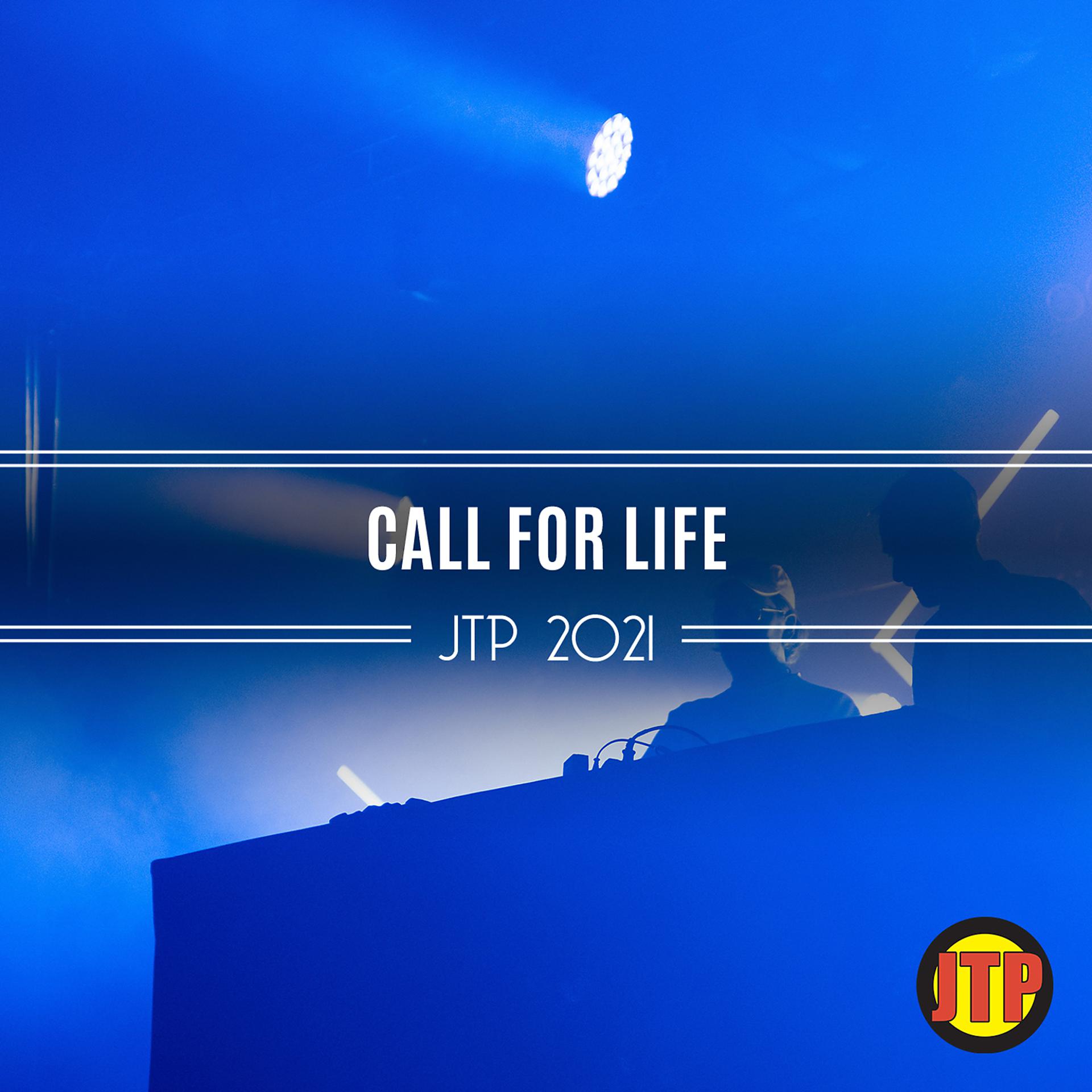 Постер альбома Call For Life Jtp 2021