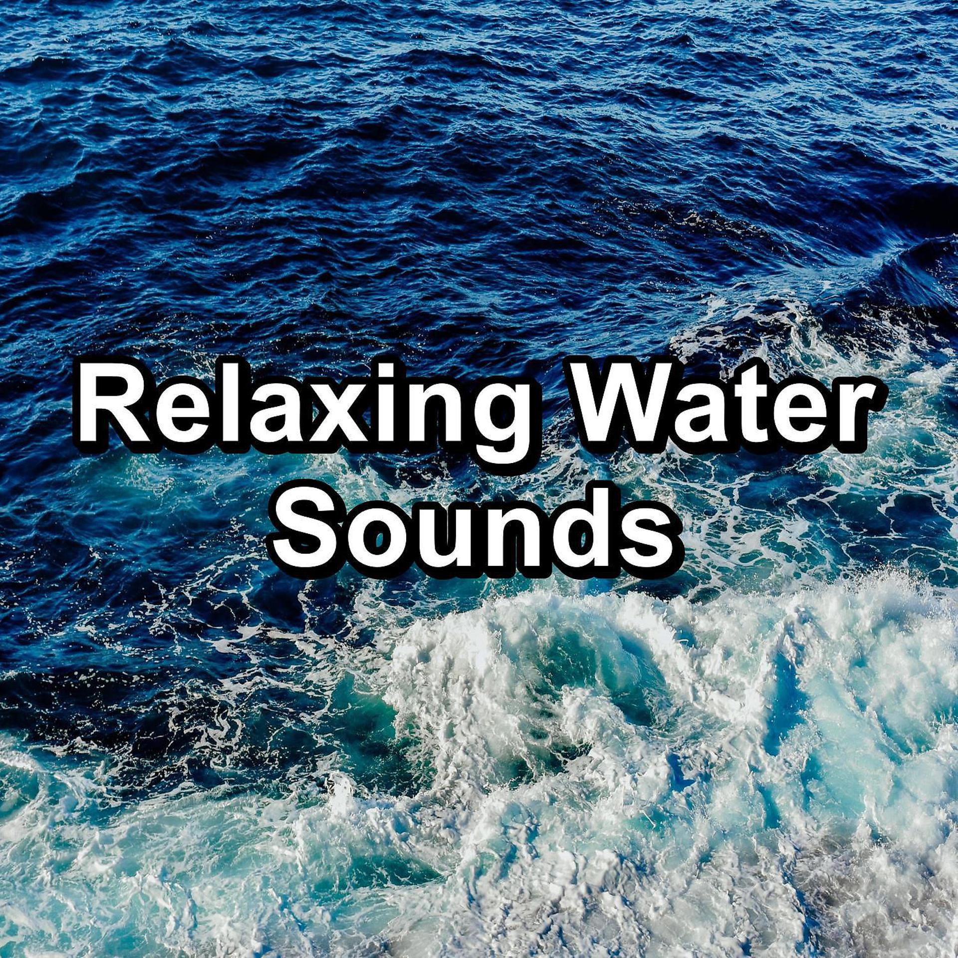 Постер альбома Relaxing Water Sounds