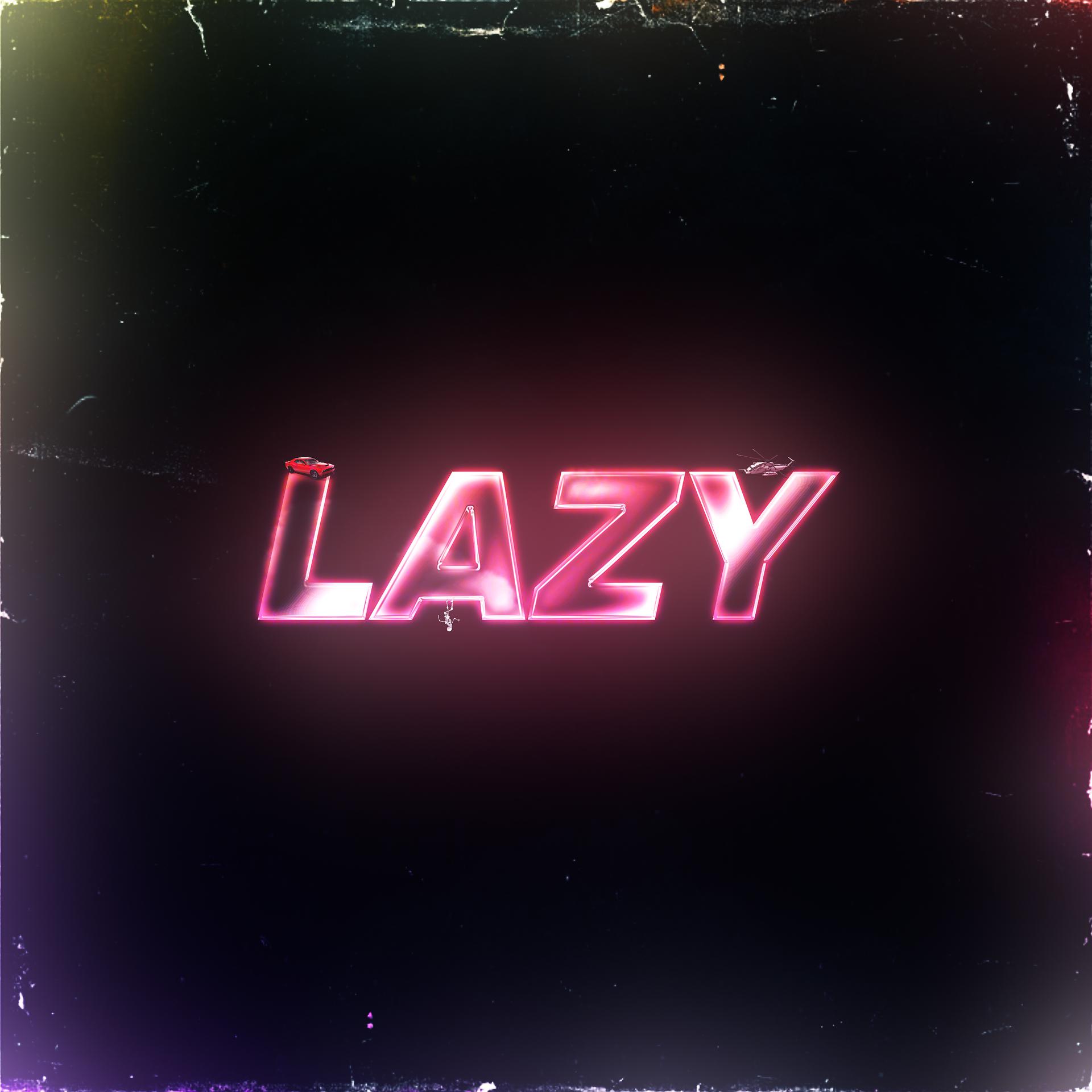 Постер альбома Lazy (feat. Dreamt)