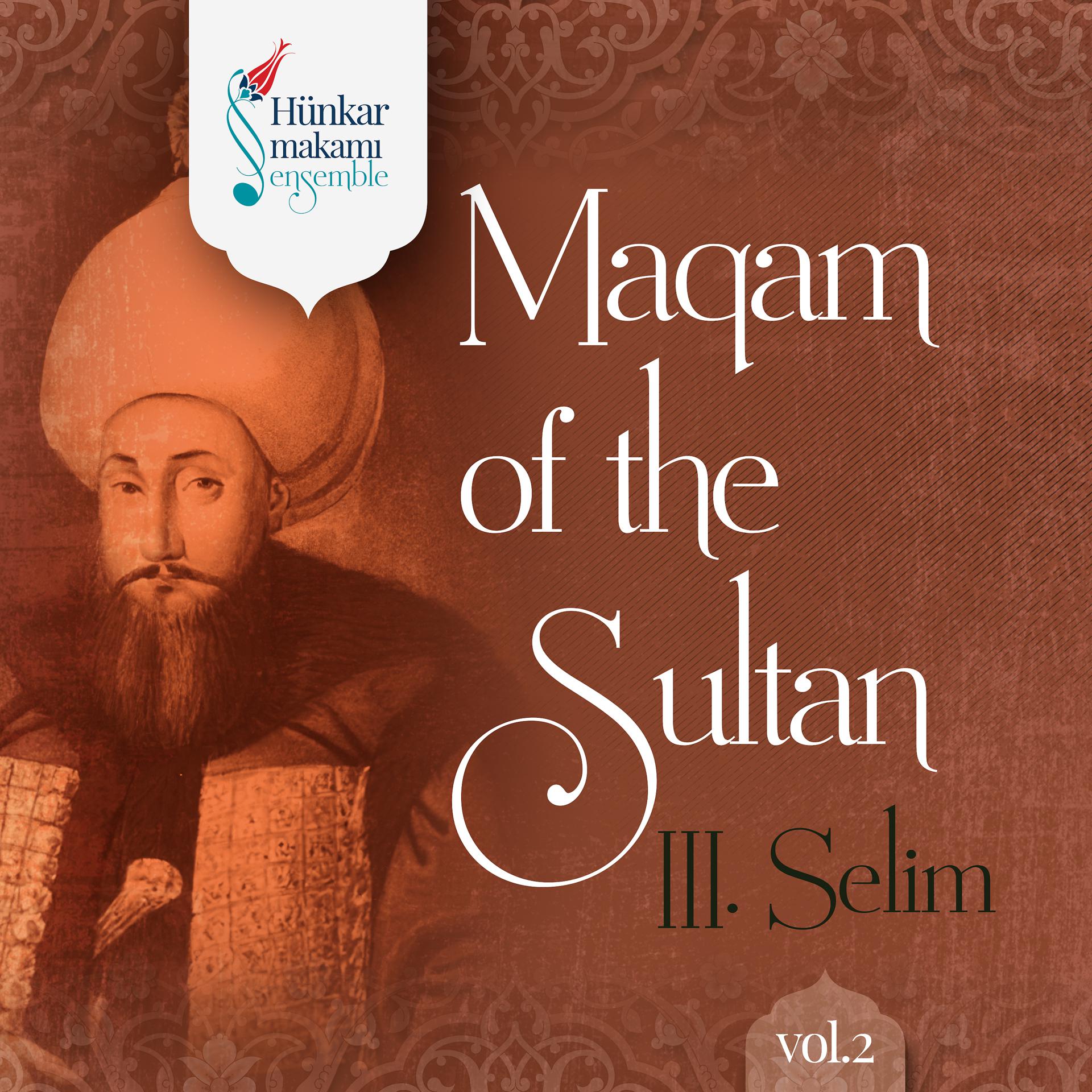Постер альбома Maqam of the Sultan III Selim Vol.2