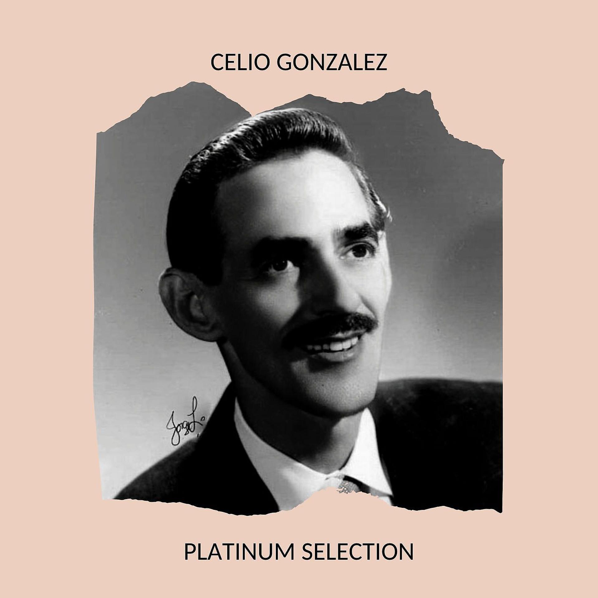 Постер альбома Celio Gonzalez - Platinum Selection