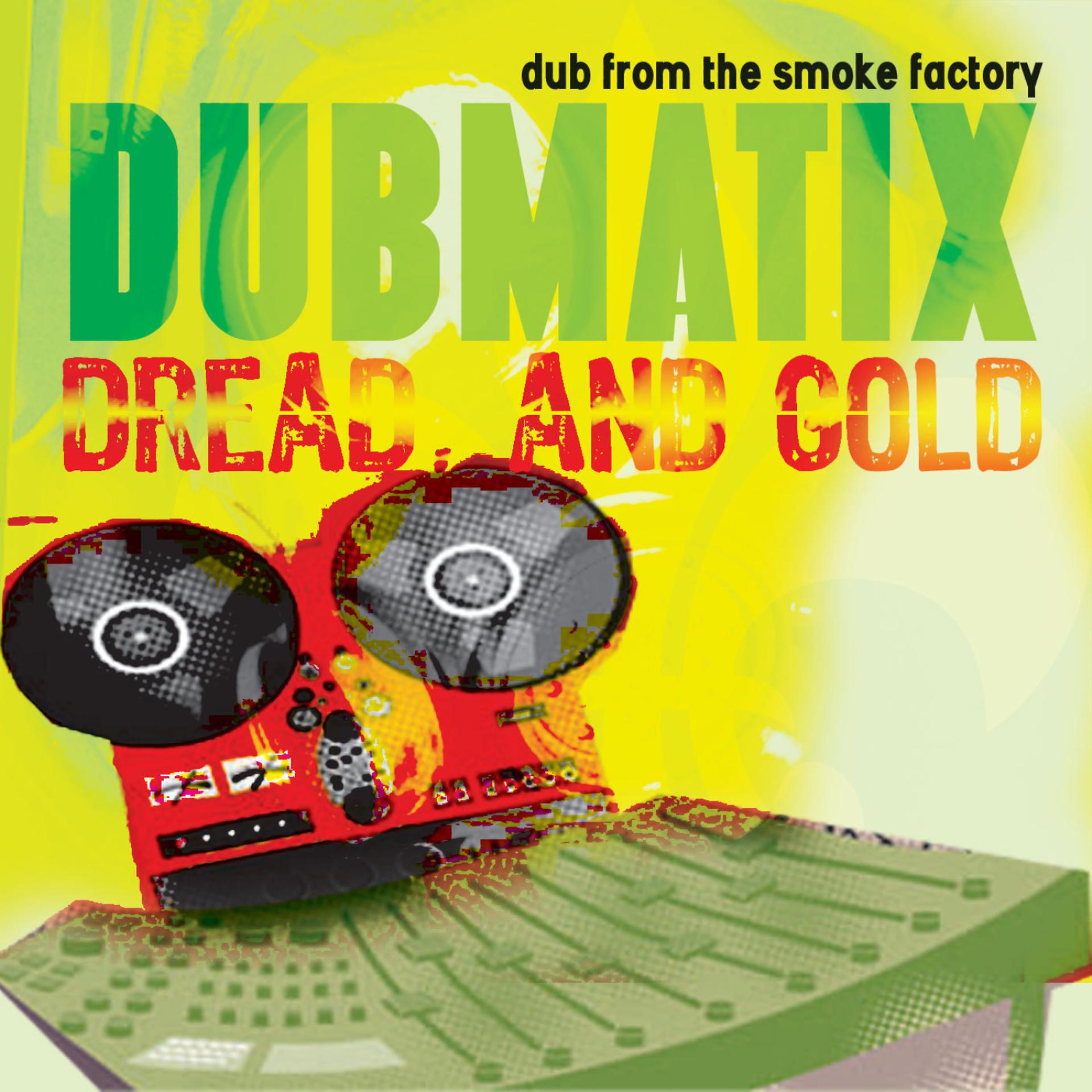 Постер альбома Dread & Gold - Dub from the Smoke Factory