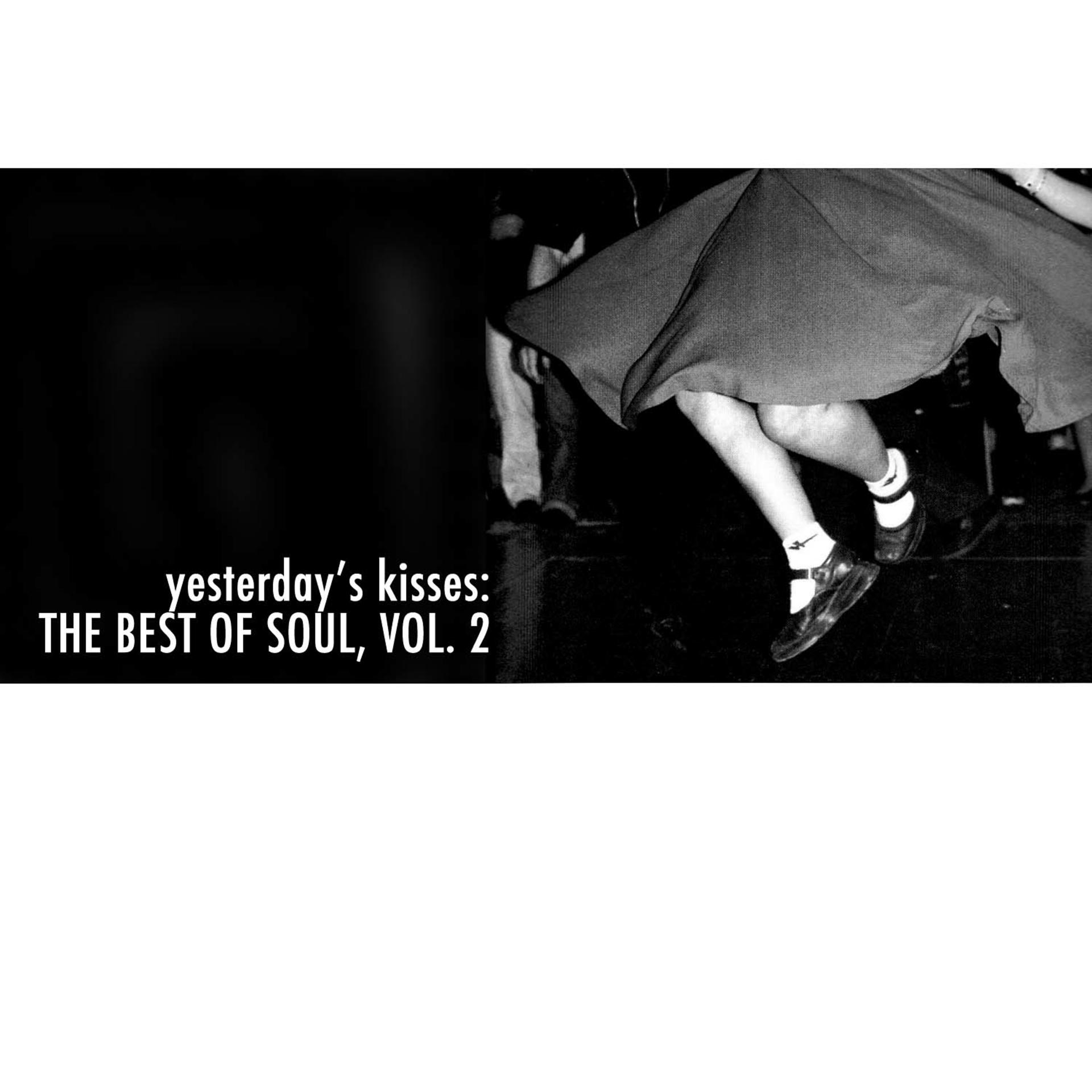 Постер альбома Yesterday's Kisses: The Best of Soul, Vol. 2