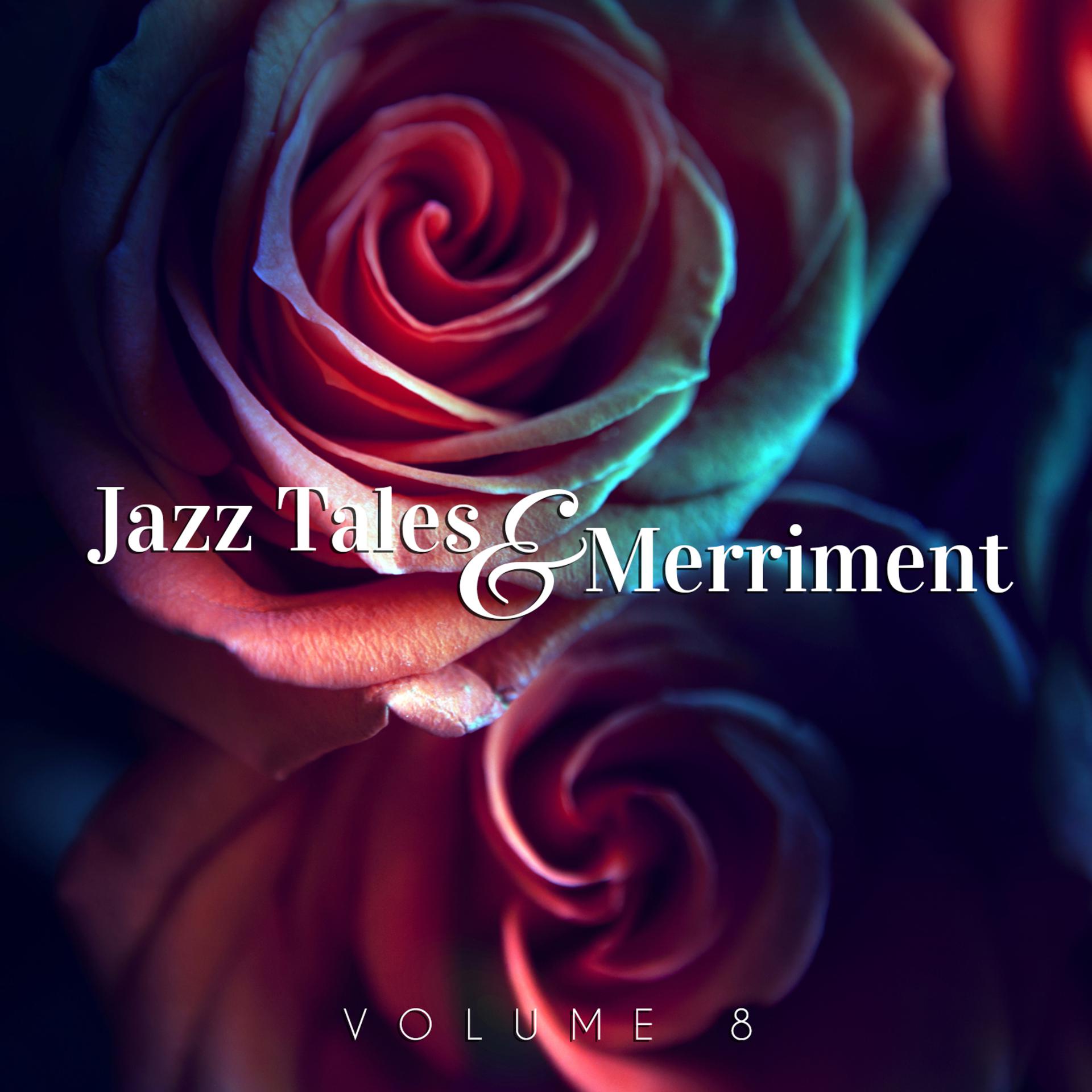 Постер альбома Jazz Tales & Merriment, Vol. 8