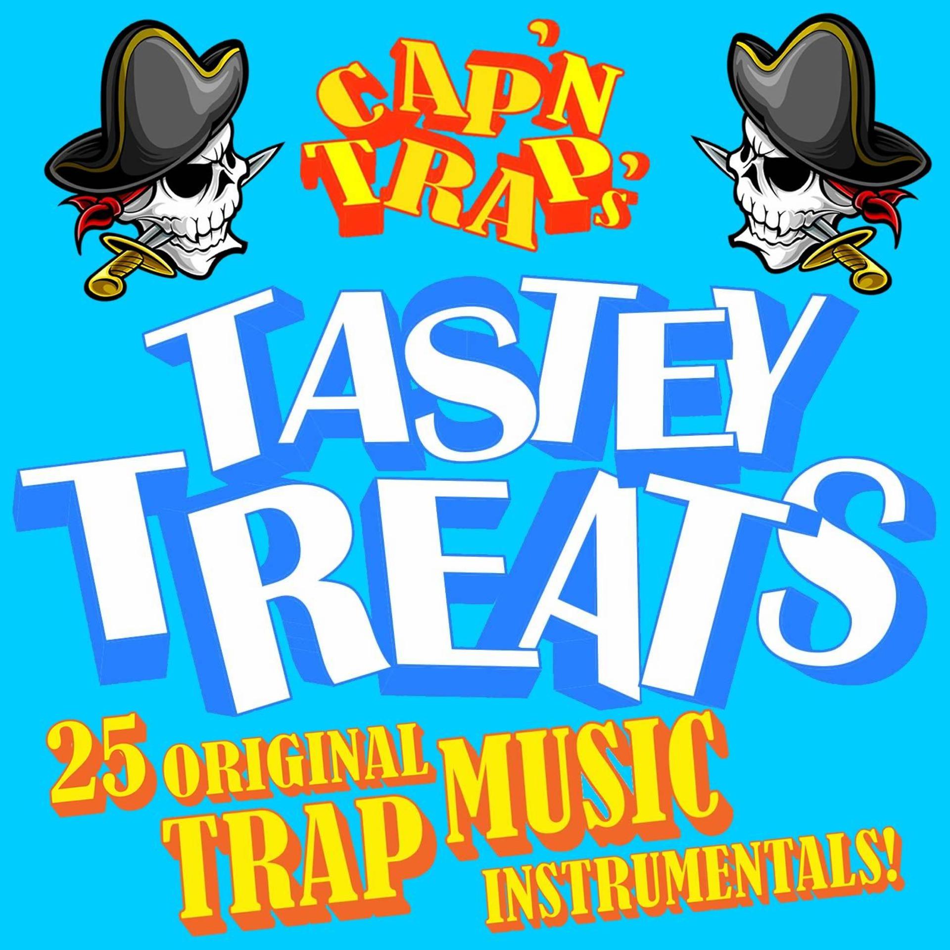 Постер альбома Cap'n Trap's Tastey Treats: 25 Original Trap Music Instrumentals