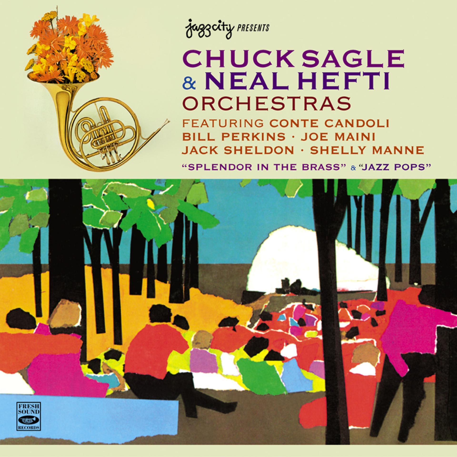 Постер альбома Chuck Sagle and Neal Hefti Orchestras. Splendor in the Brass / Jazz Pops