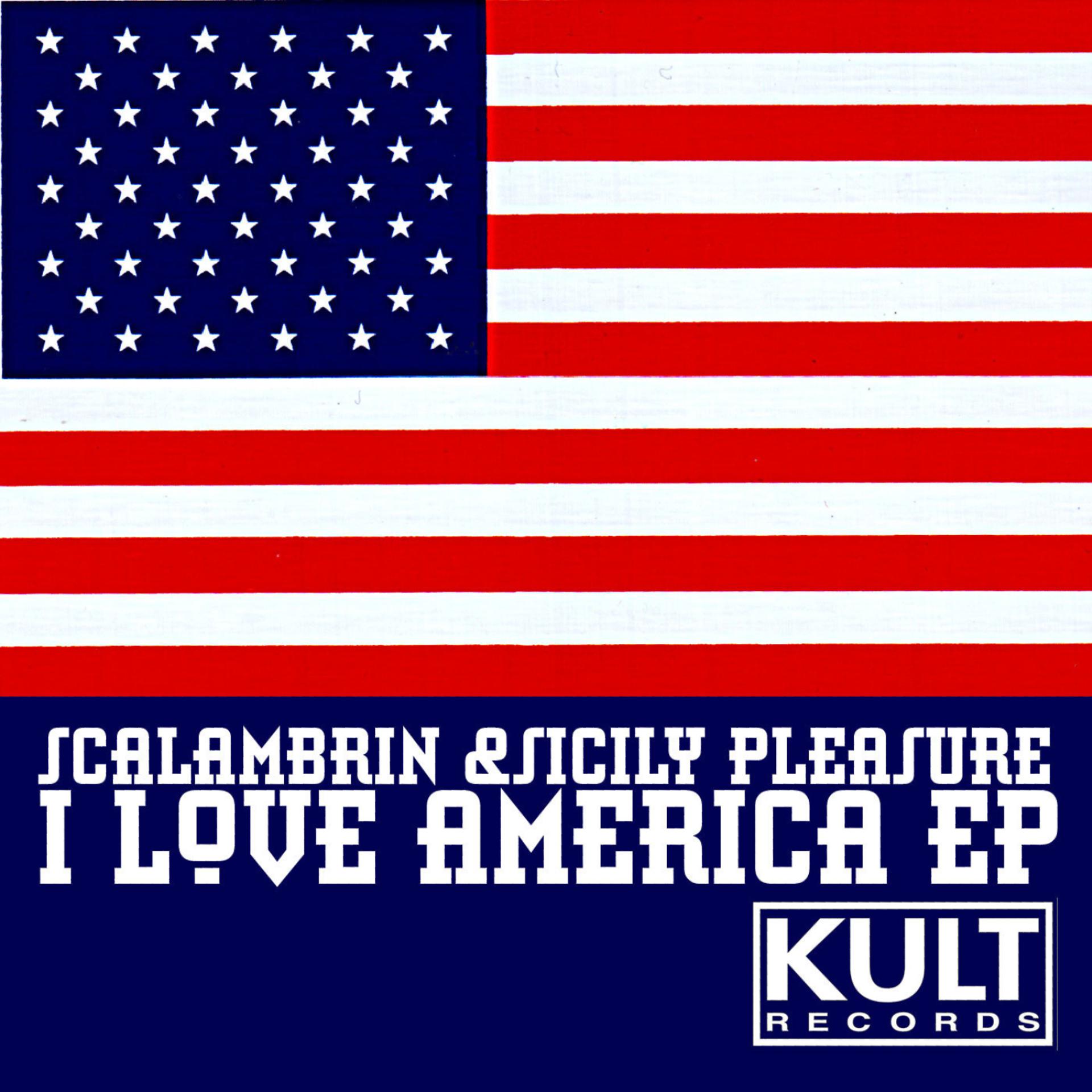 Постер альбома KULT Records Presents:   I Love America - EP