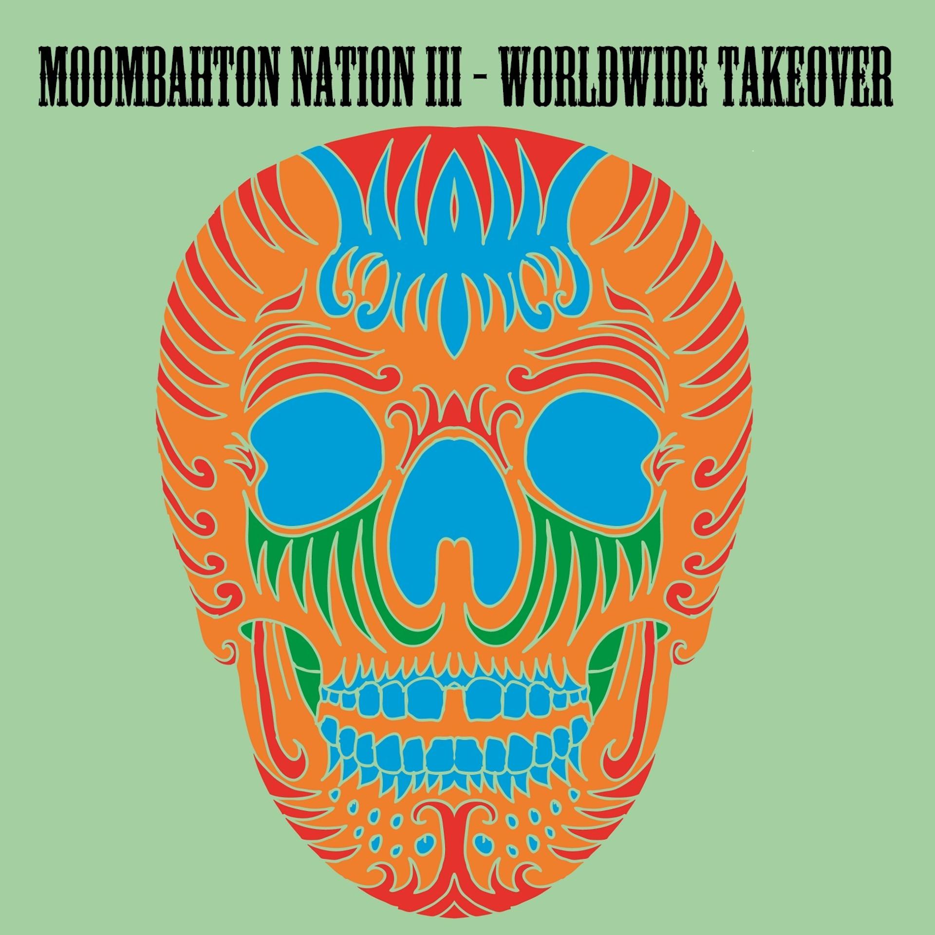 Постер альбома Moombahton Nation III-Worldwide Takeover