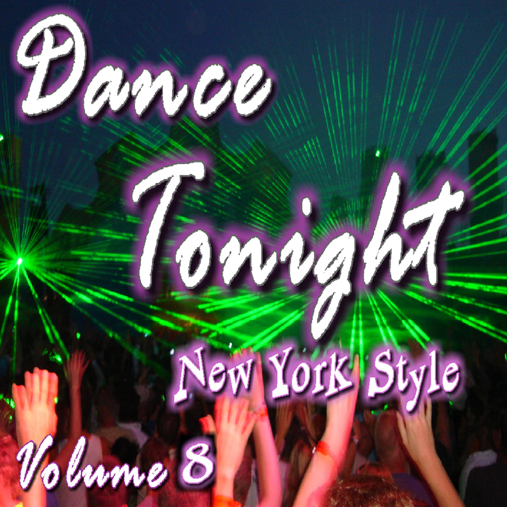 Постер альбома Dance Tonight New York Style, Vol. 8