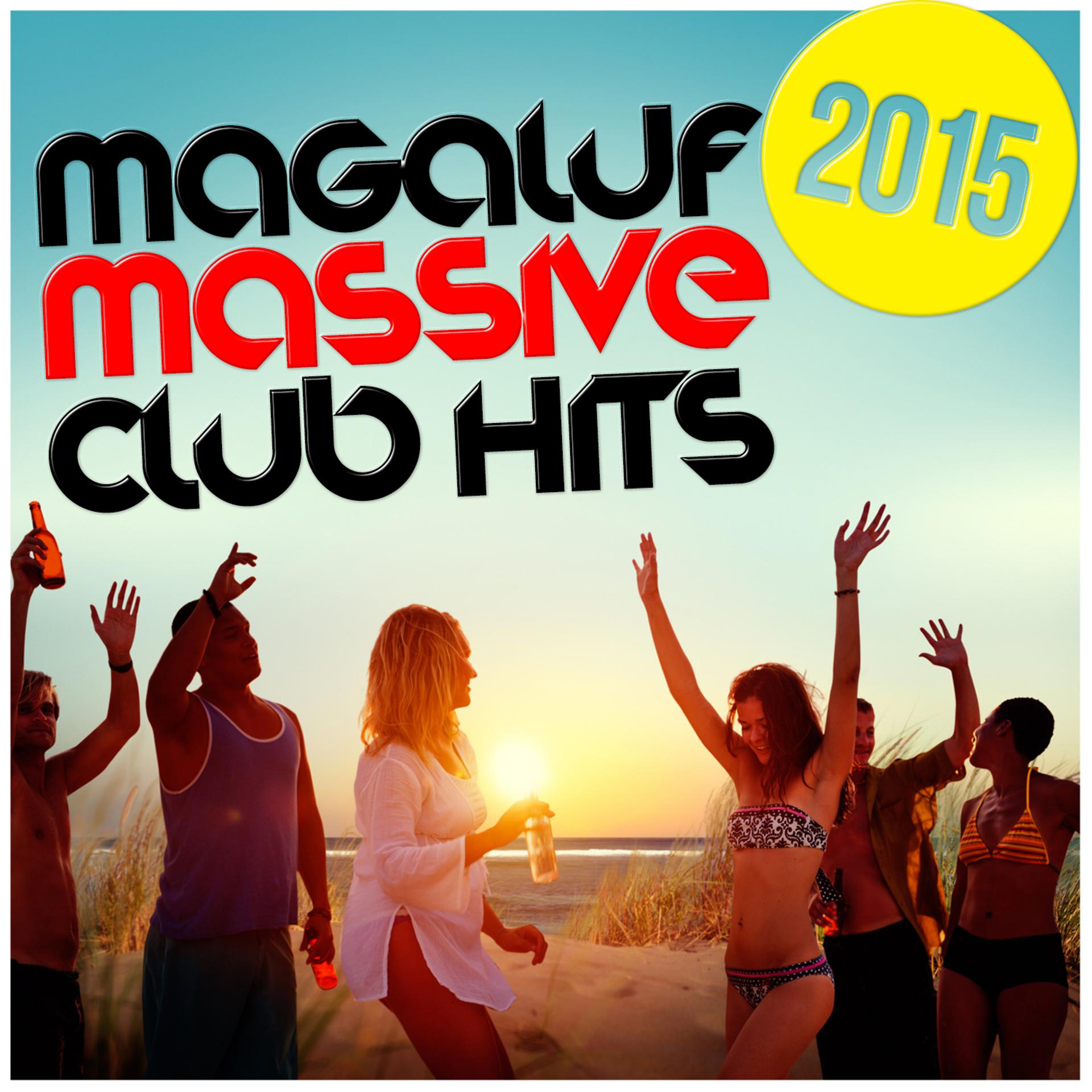 Постер альбома Magaluf 2015: Massive Club Hits