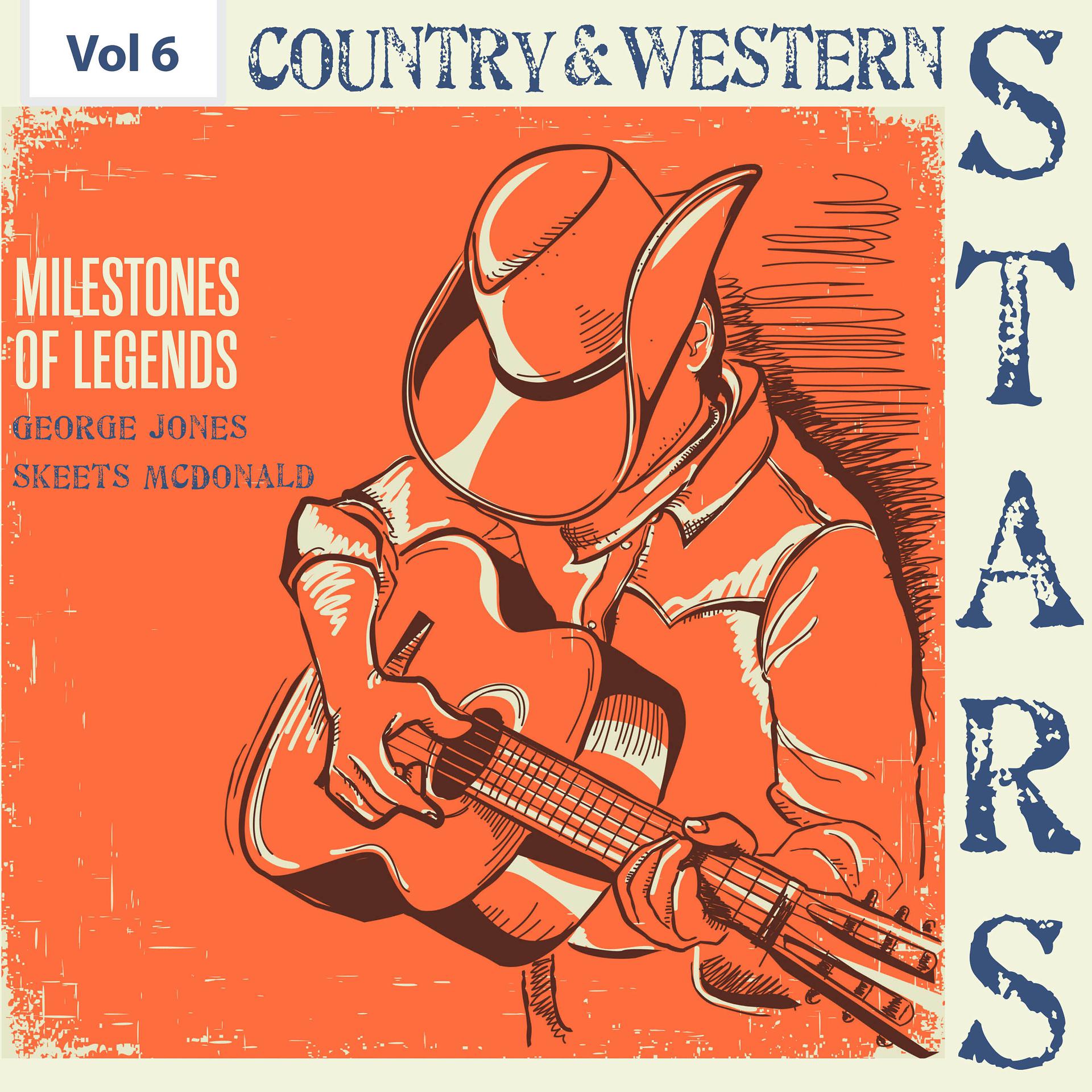 Постер альбома Milestones of Legends - Country & Western Stars, Vol. 6