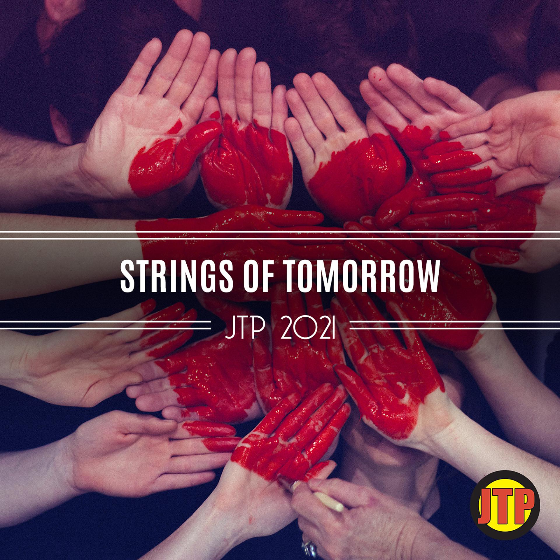 Постер альбома Strings Of Tomorrow Jtp 2021