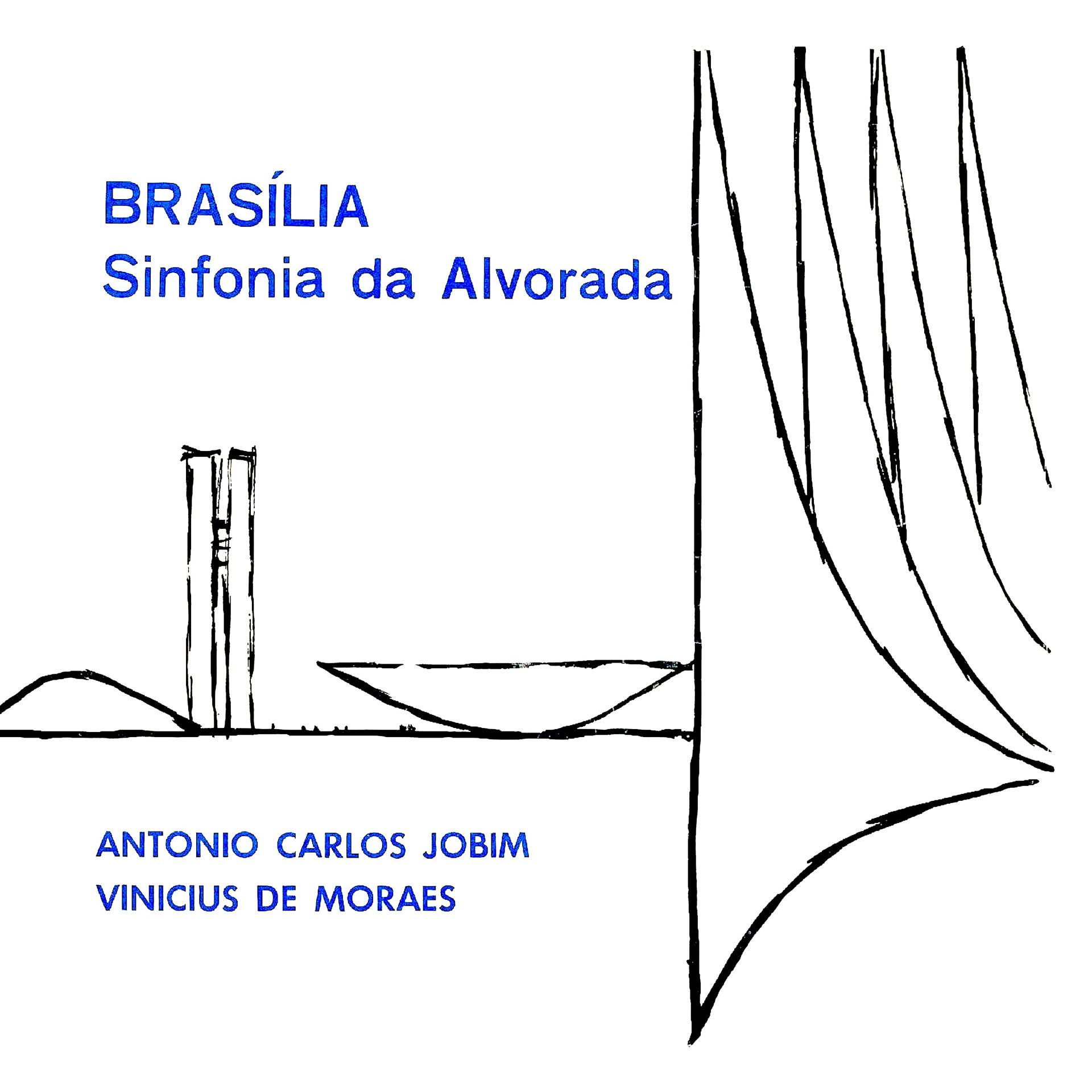 Постер альбома Brasília: Sinfonia da Alvorada (Suite for the Opening Ceremony of the New City of Brasilia, April 1960)