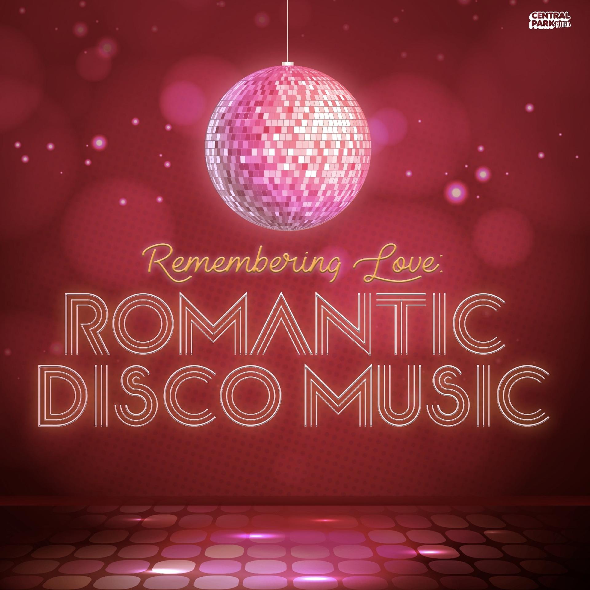 Постер альбома Remembering Love: Romantic Disco Music