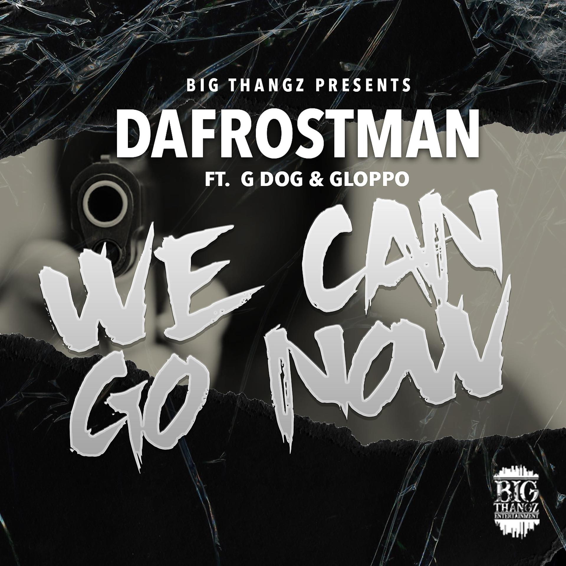 Постер альбома We Can Go Now (feat. G Dog & Gloppo)