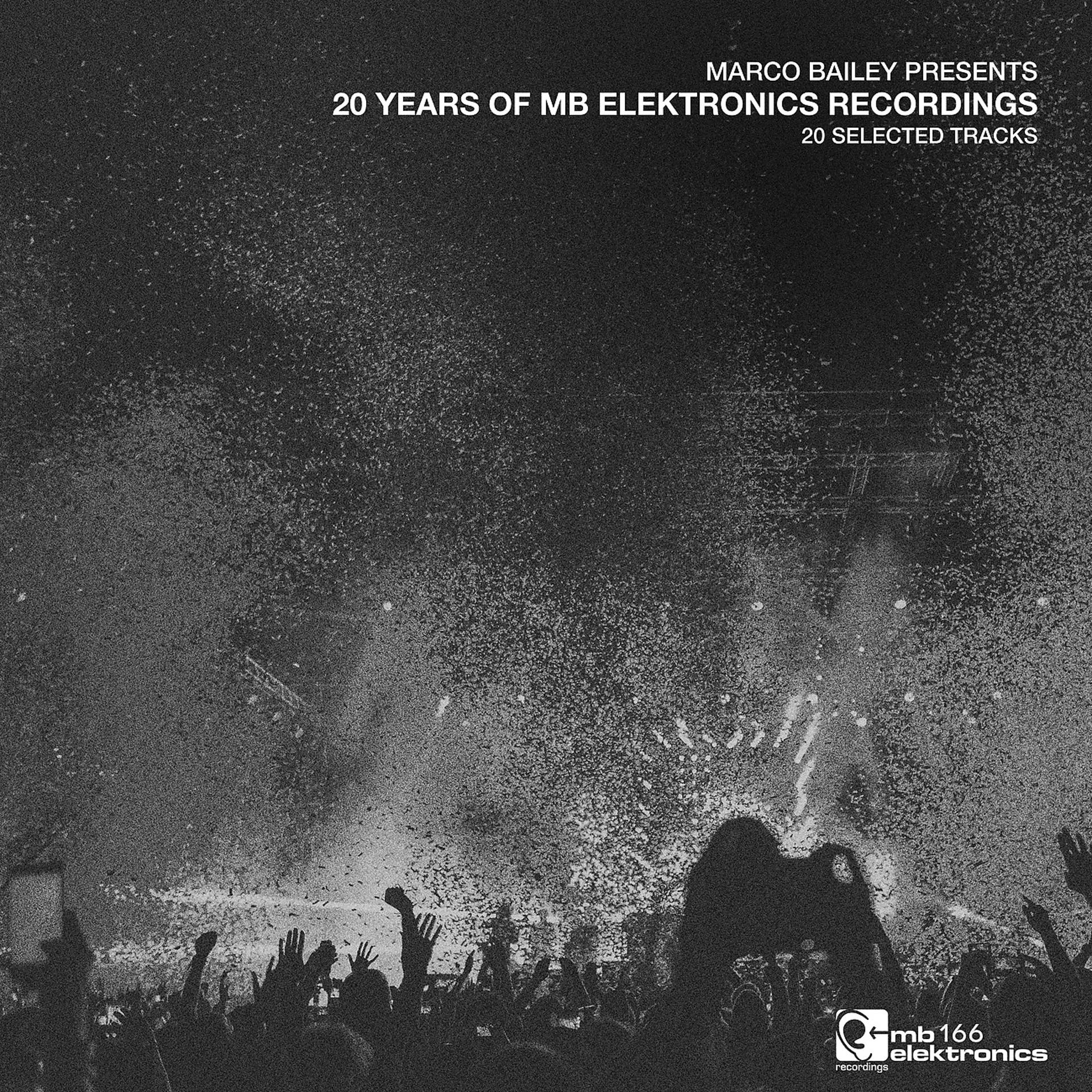 Постер альбома Marco Bailey presents: 20 Years Of MB Elektronics