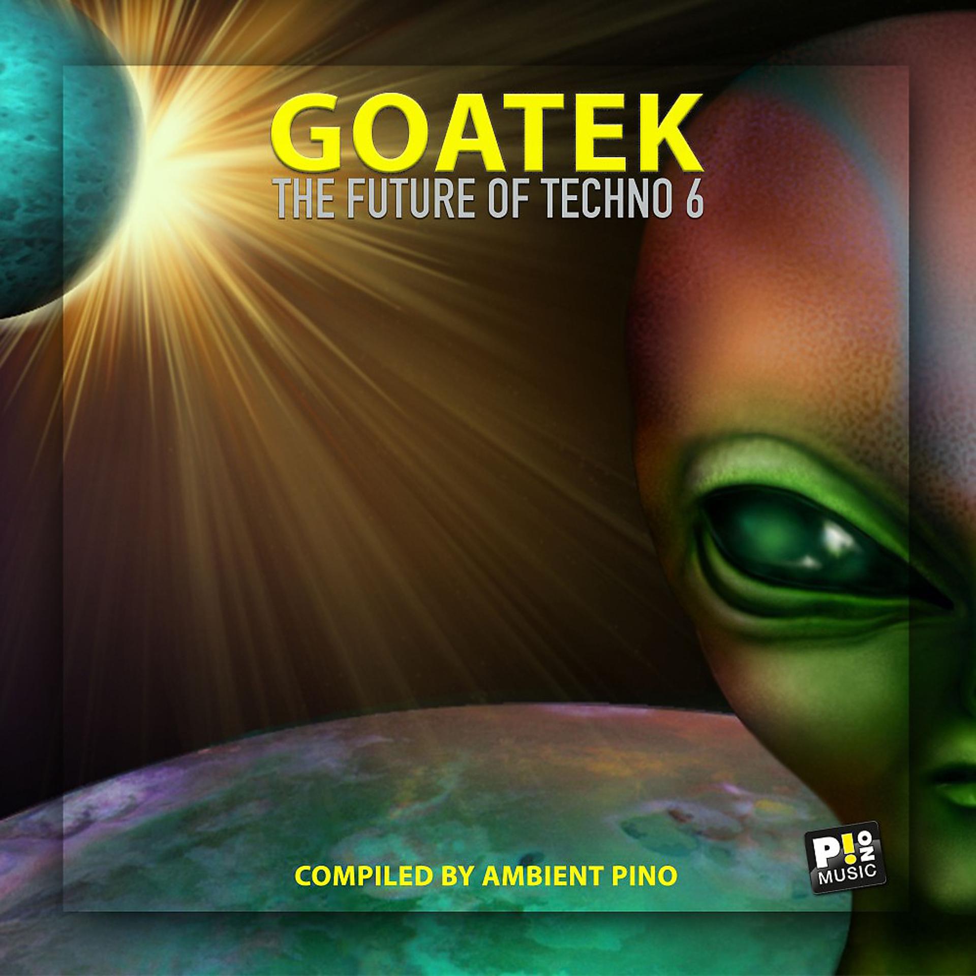 Постер альбома Goatek #6 (The Future of Techno)