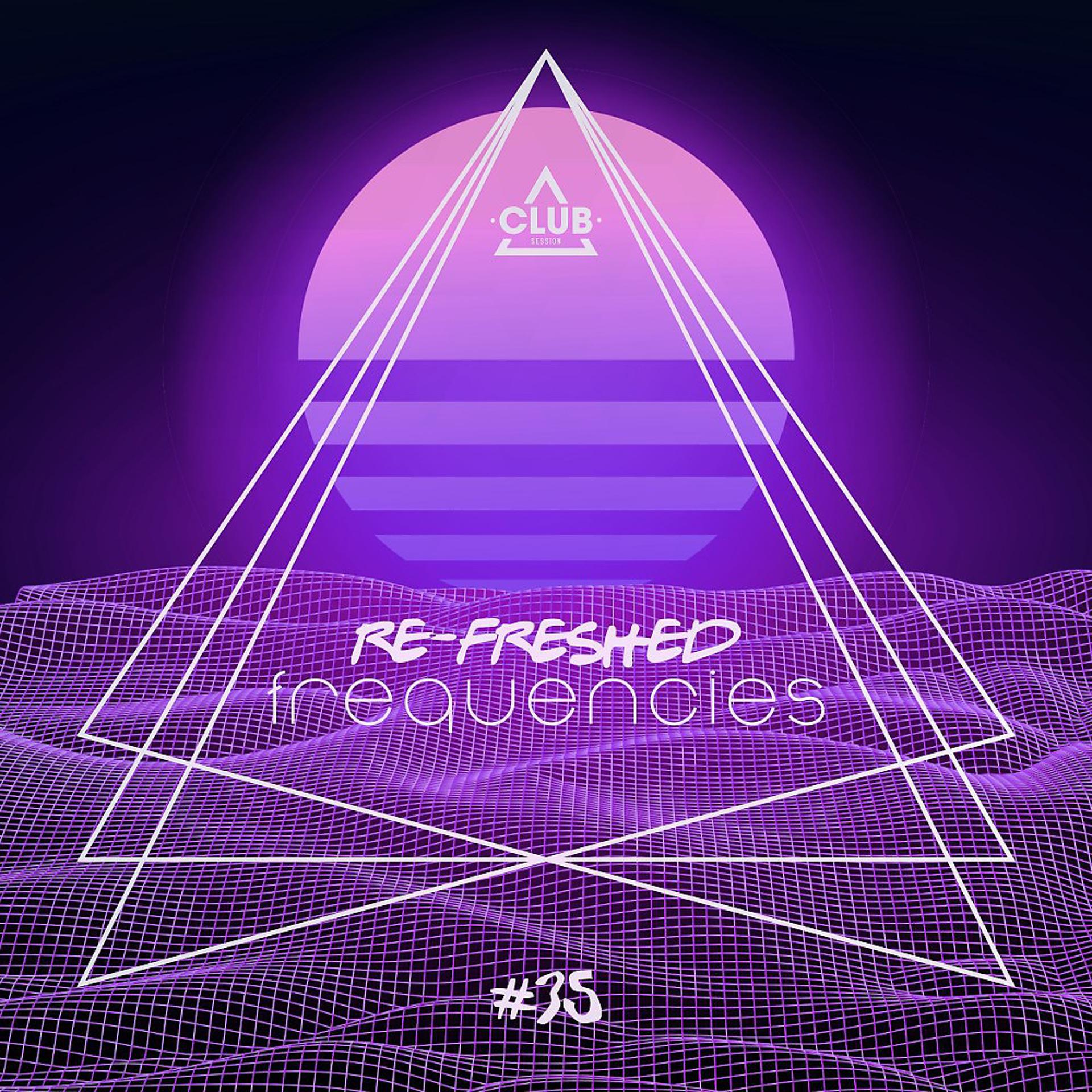 Постер альбома Re-Freshed Frequencies, Vol. 35