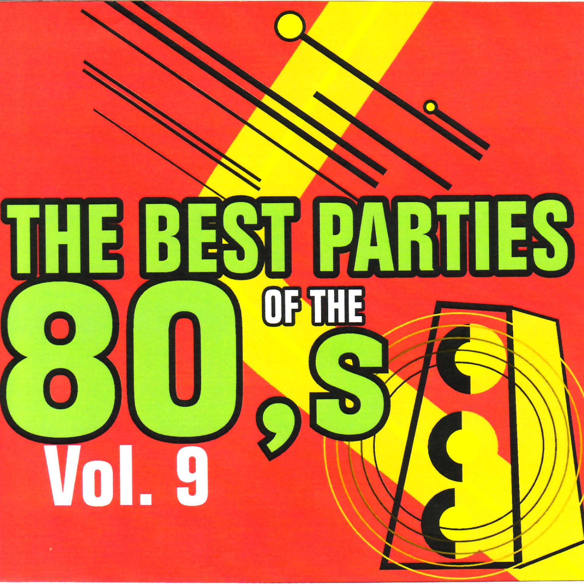 Постер альбома The Best Parties of the 80's Vol. 9