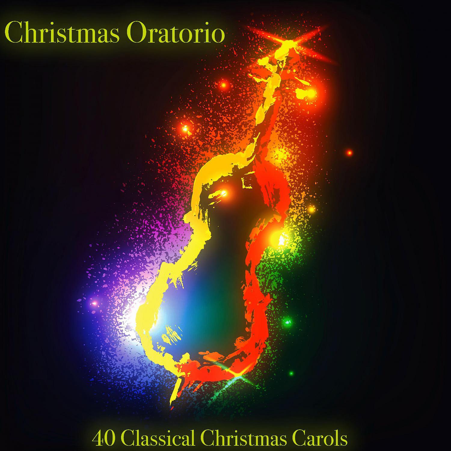 Постер альбома Christmas Oratorio - 40 Classical Christmas Carols