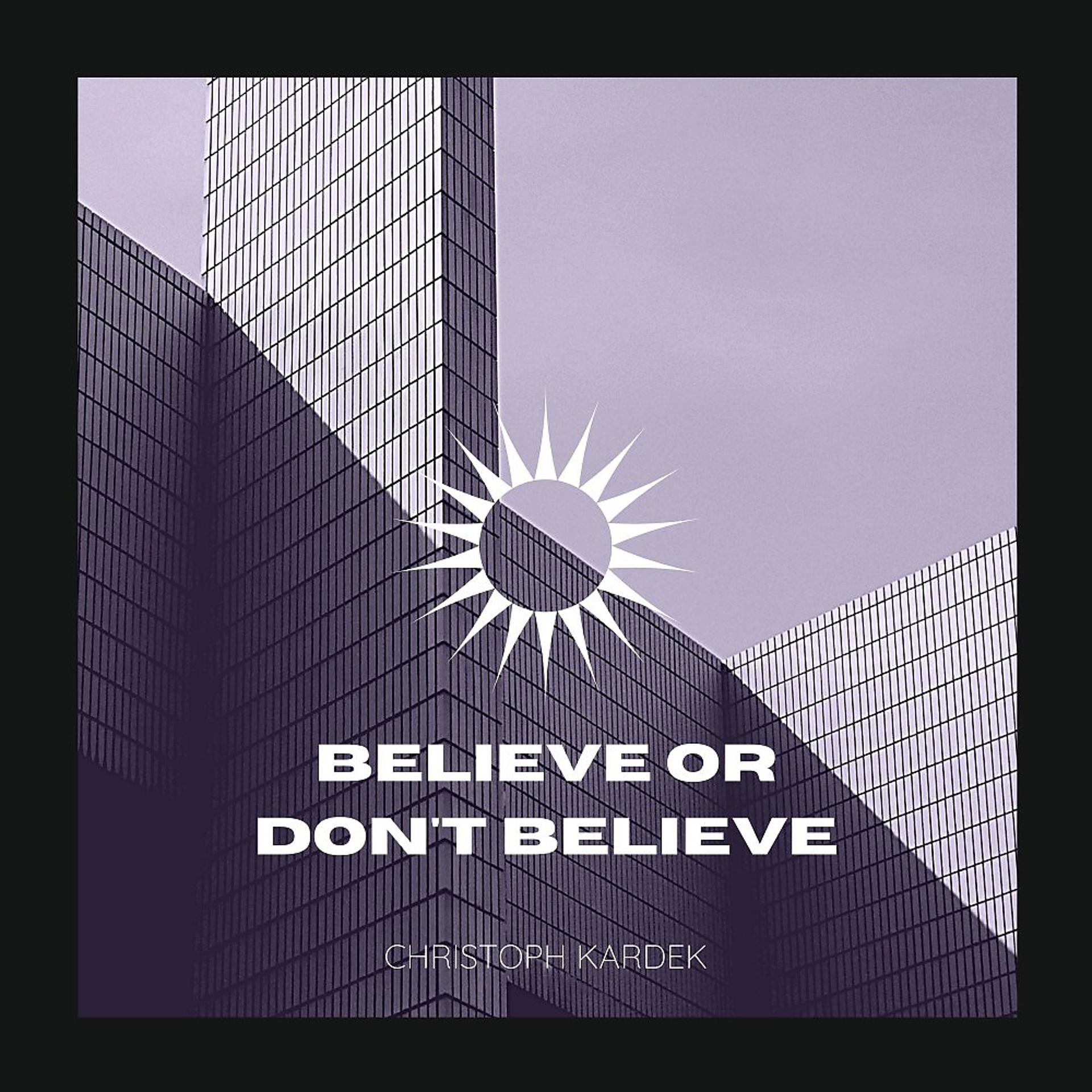 Постер альбома Believe or Don't Believe