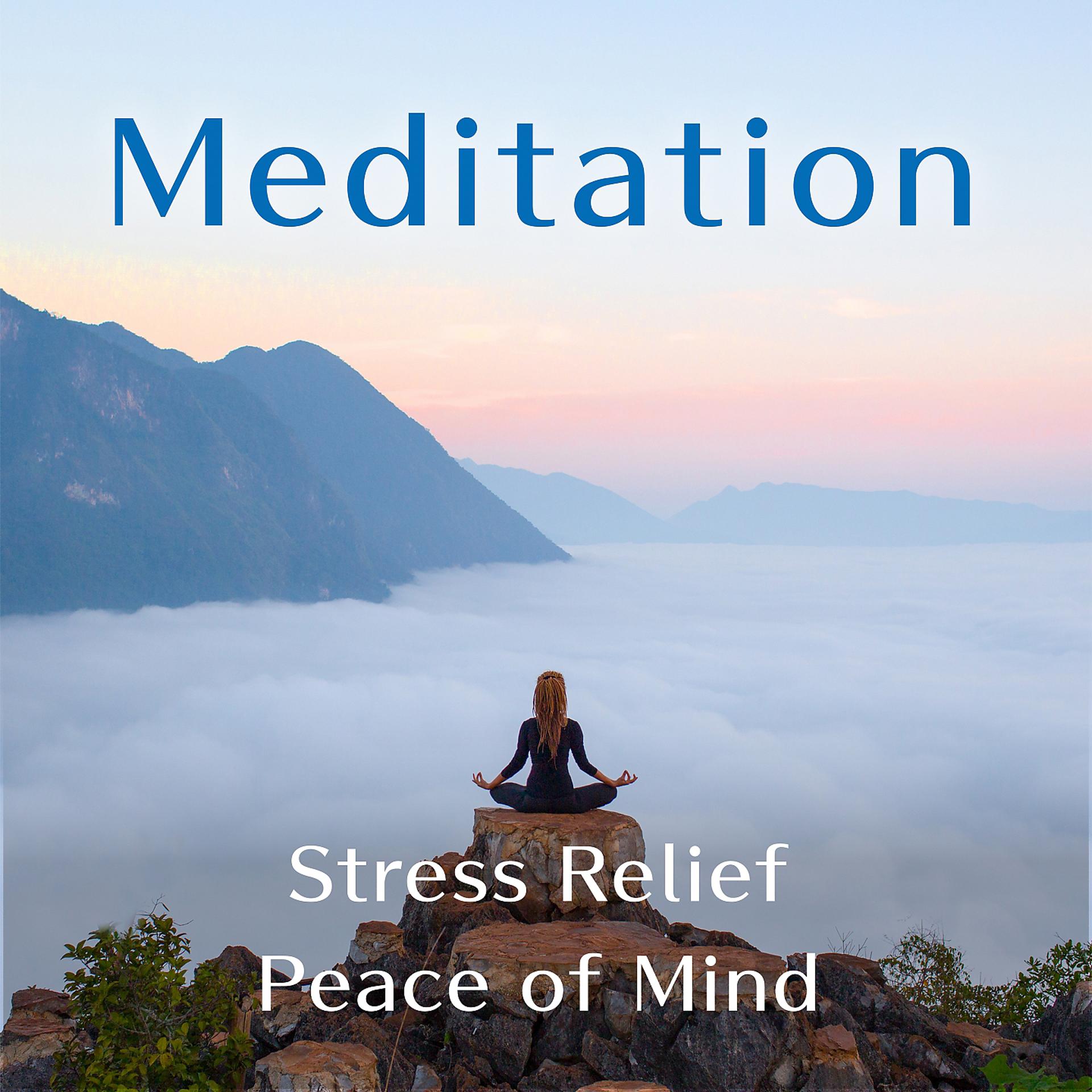 Постер альбома Meditation: Stress Relief, Peace of Mind